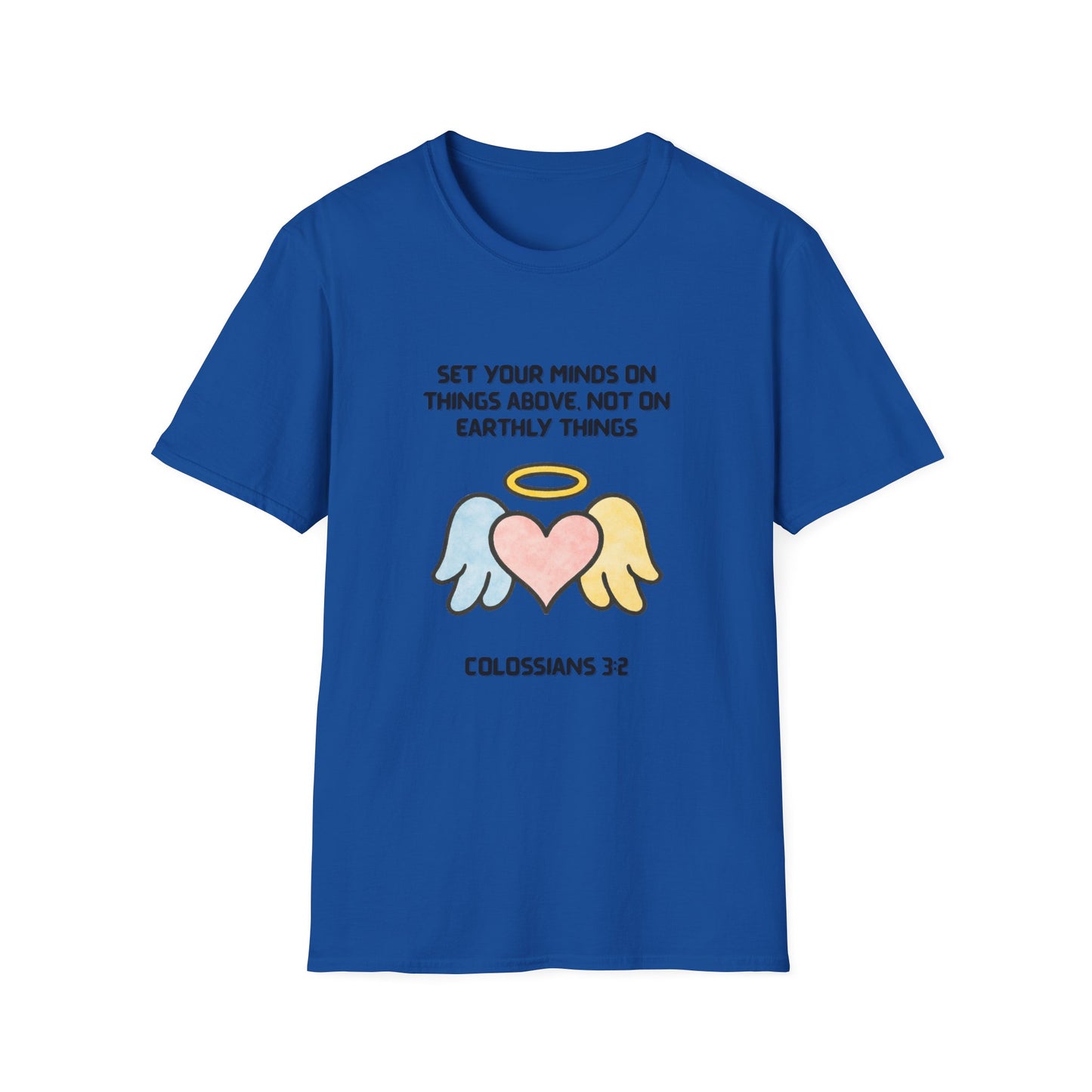 Mind On Things Above -Colossians 3:2 Inspirational T-Shirt