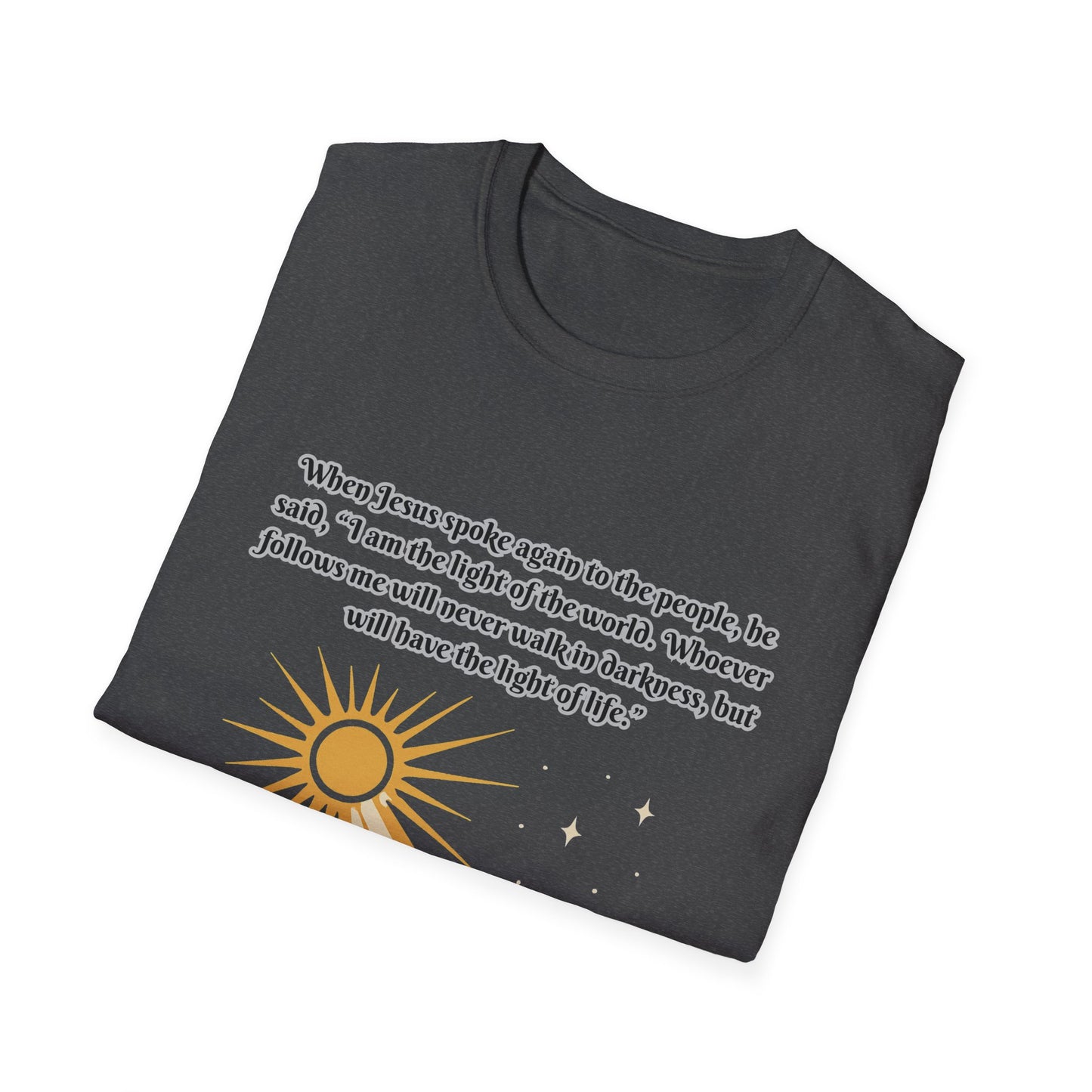 Light Of Life Inspirational Graphic T-Shirt - Unisex Softstyle Tee John 8:12