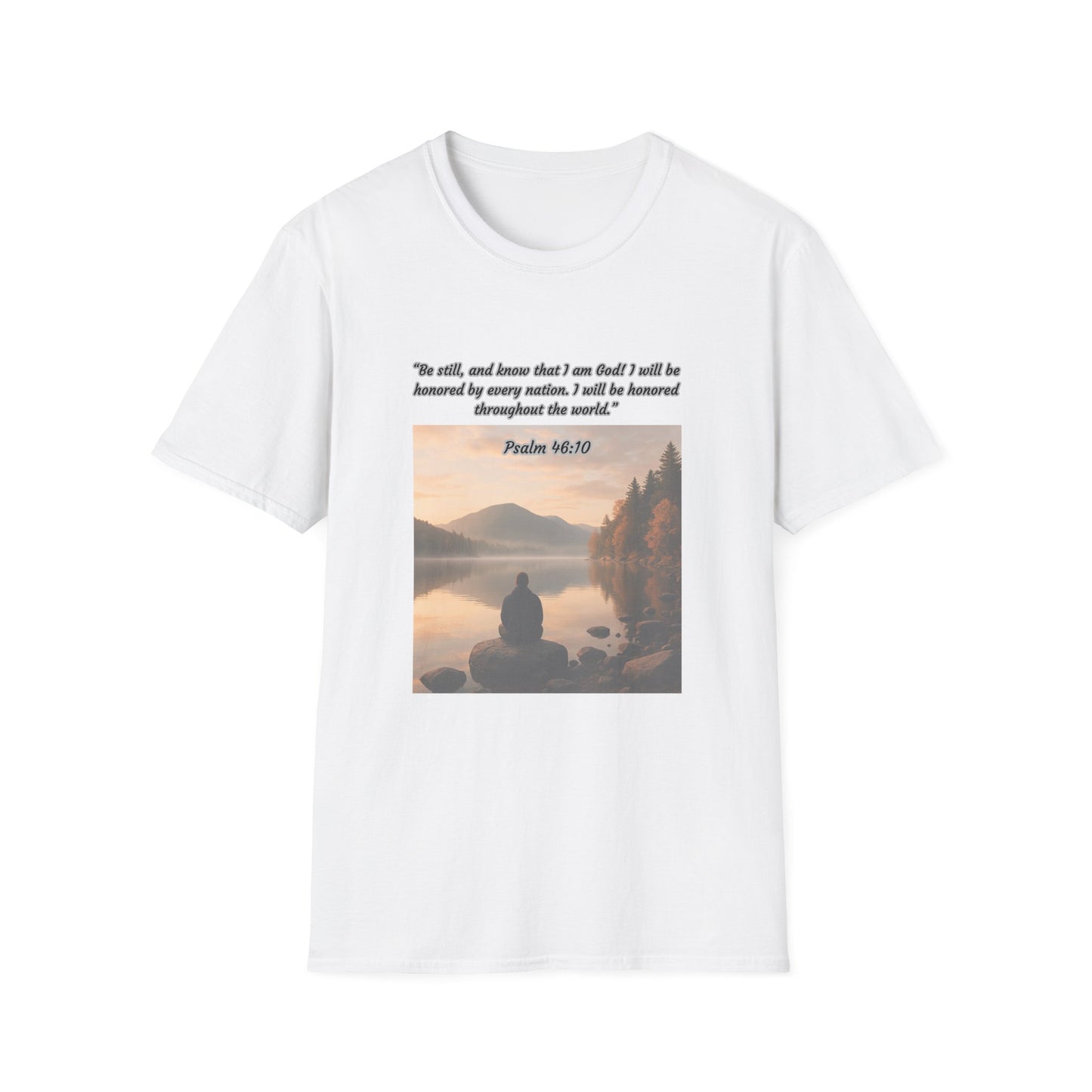 Be Still and Know Unisex Softstyle T-Shirt Psalm 46:10