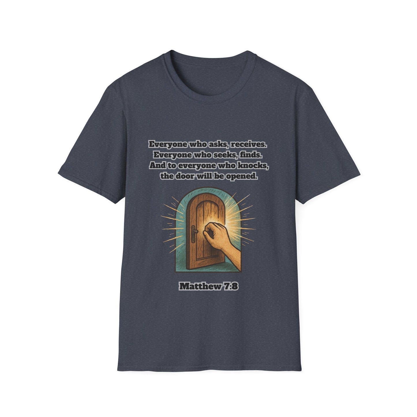 Receive, Find, Knock Unisex Softstyle T-Shirt Matthew 7:8
