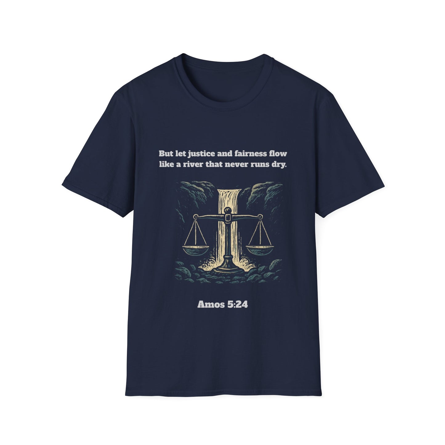 Let Justice & Fairness Flow Unisex Softstyle T-Shirt - Amos 5:24 Inspirational Design