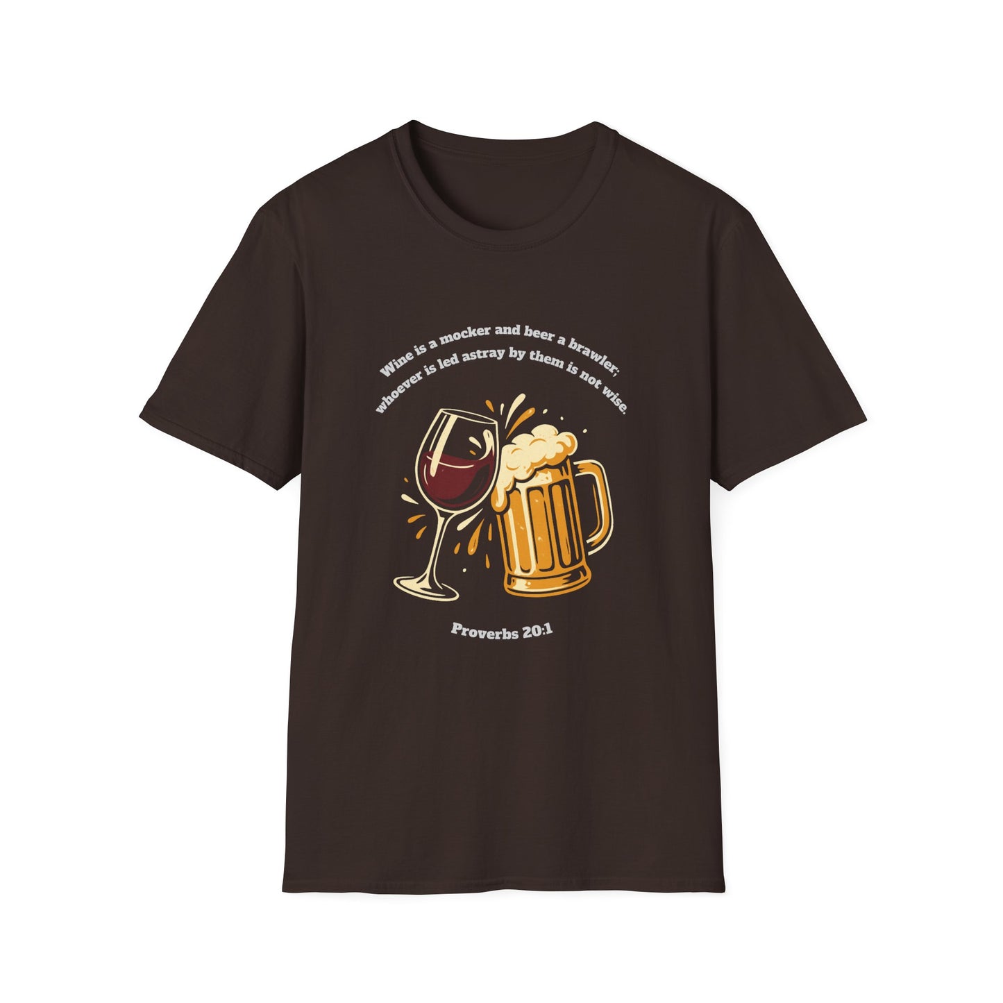 Wine And Beer Not Wise Unisex Softstyle T-Shirt featuring Proverbs 20:1