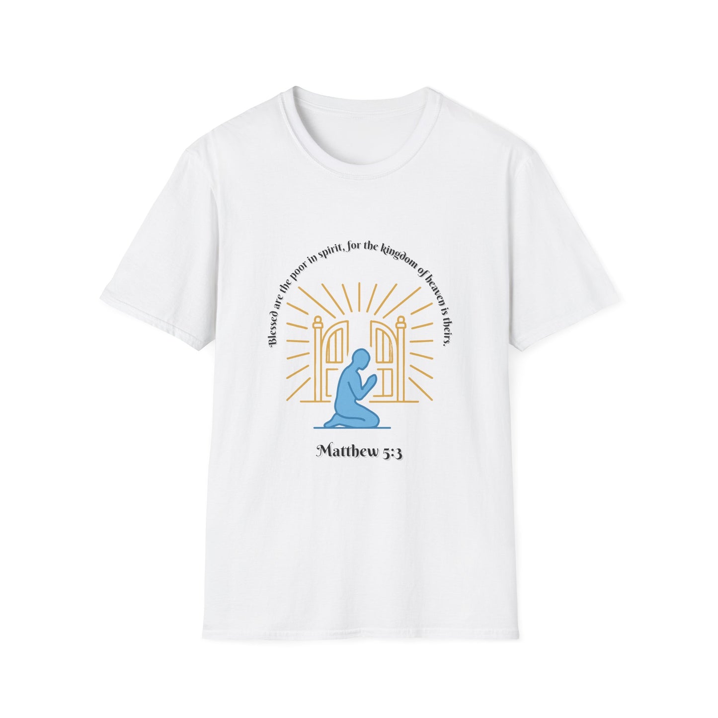 Blessed Are The Poor In Spirit Unisex Softstyle T-Shirt Matthew 5:3