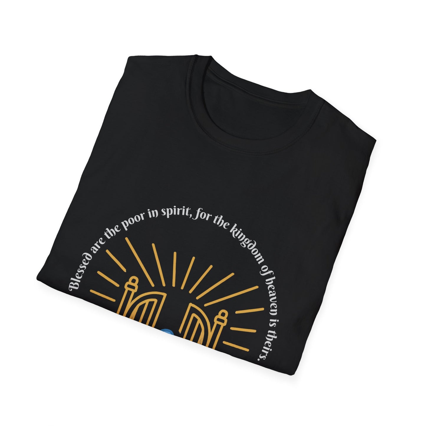 Blessed Are The Poor In Spirit Unisex Softstyle T-Shirt Matthew 5:3