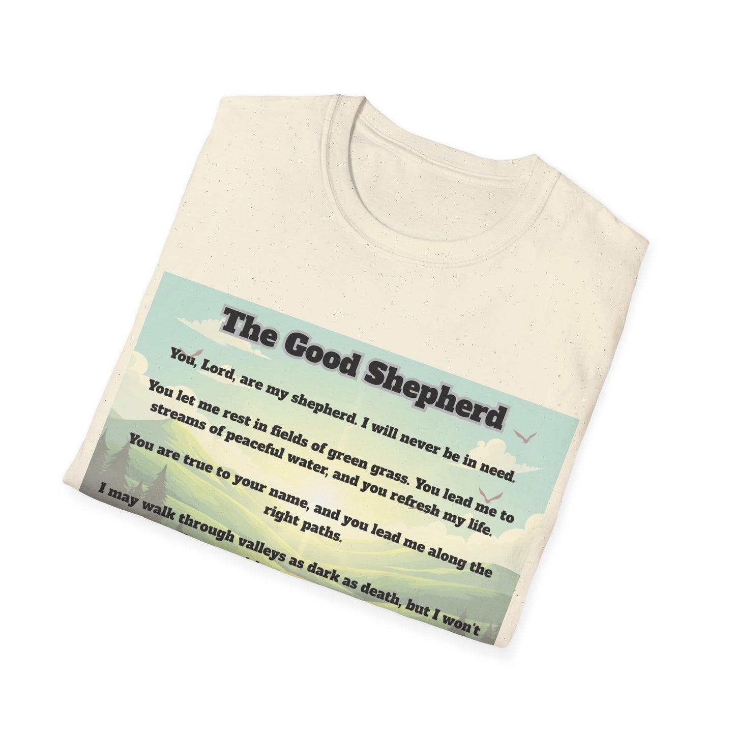 Good Shepherd - Psalm 23 Inspirational T-Shirt Psalm 23:1-6