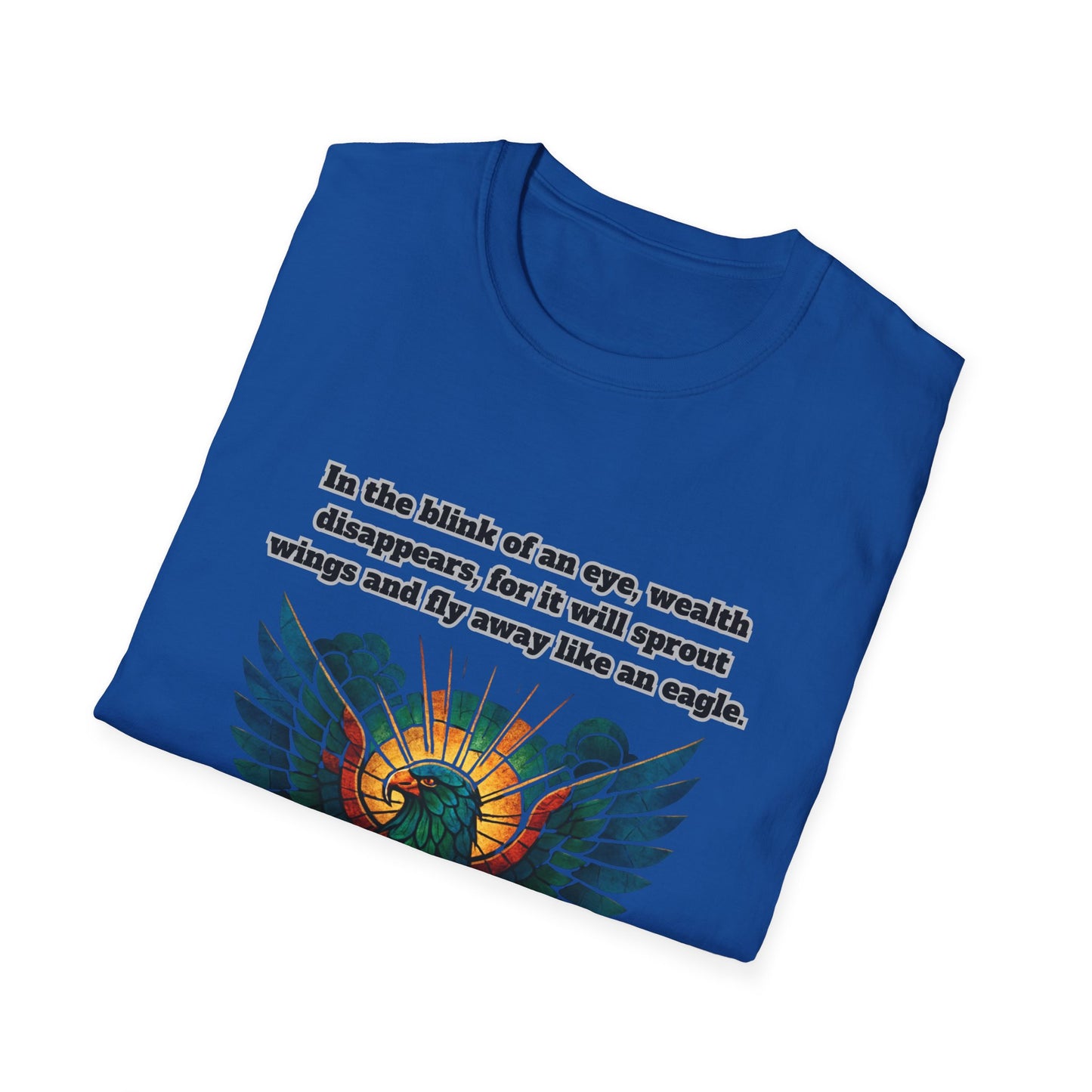 Wealth Disappears Inspirational Graphic T-Shirt with Proverbs 23:5