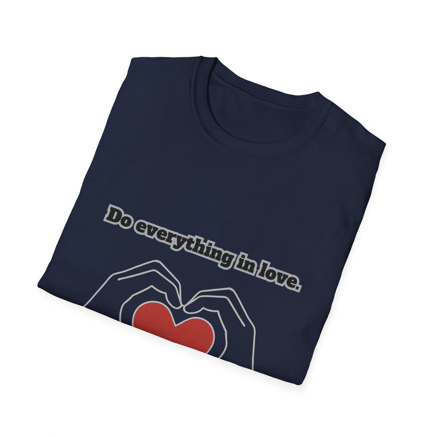 Do Everything In Love Inspirational Love Quote T-Shirt 1Corinthians 16:14