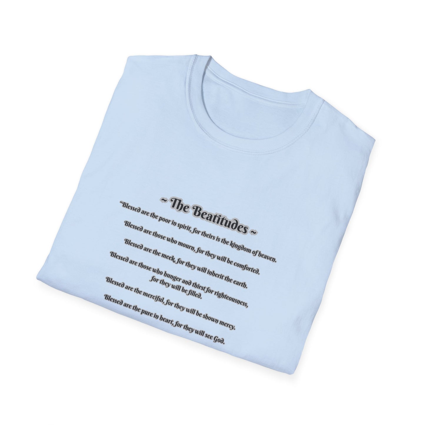 The Beatitudes Inspirational Verse Unisex T-Shirt ~ Matthew 5:3-12, Casual Wear, Christian Gift, Everyday Comfort, Faith-Based Apparel