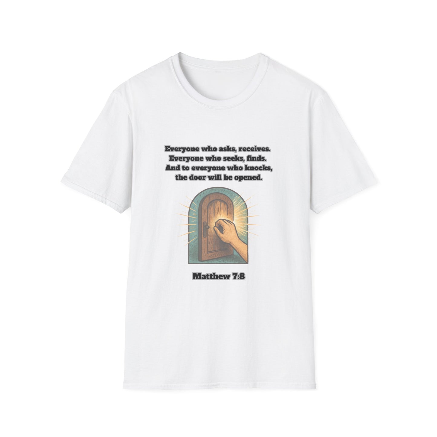 Receive, Find, Knock Unisex Softstyle T-Shirt Matthew 7:8