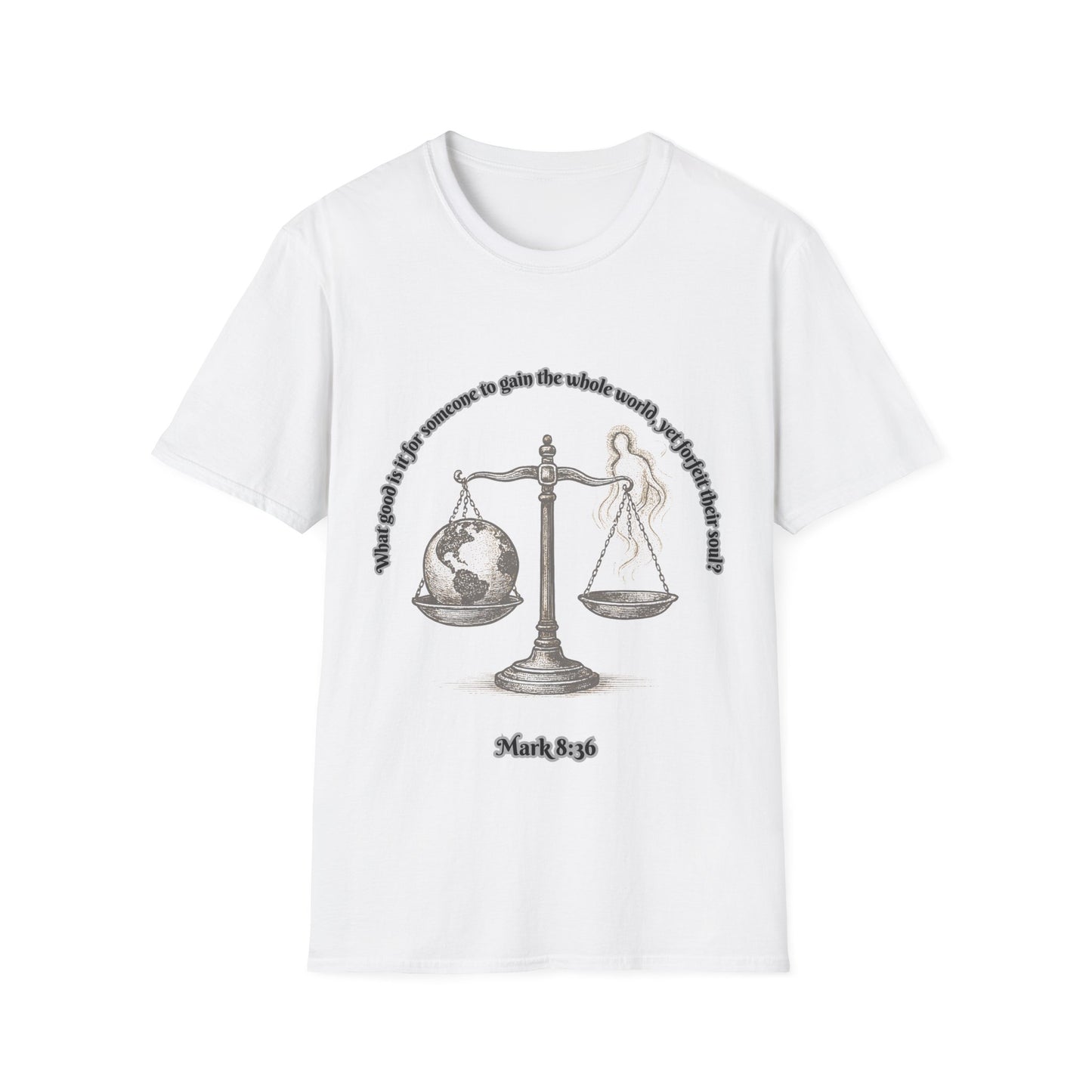 Gain The World - Lose Your Soul Balanced Perspectives Unisex T-Shirt Mark 8:36
