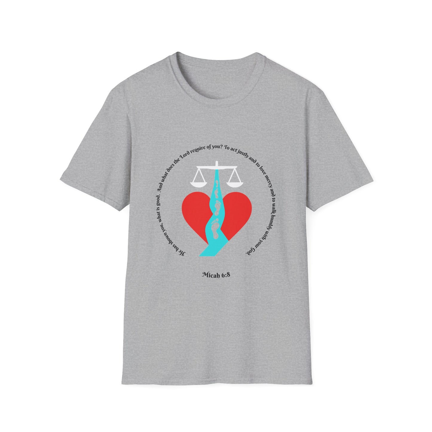 Act Justly, Love Mercy, Walk Humbly W/God Unisex Softstyle T-Shirt - Equality Graphic Tee Micah 6:8
