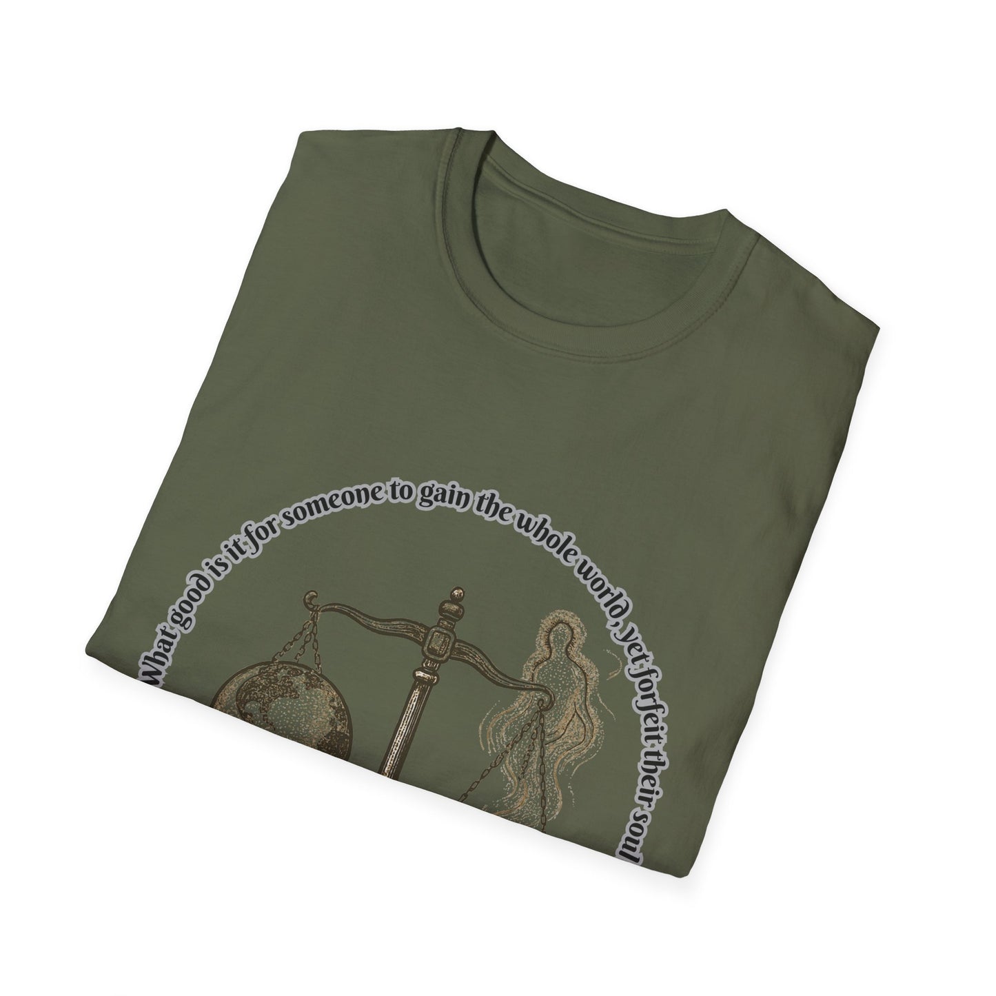 Gain The World - Lose Your Soul Balanced Perspectives Unisex T-Shirt Mark 8:36