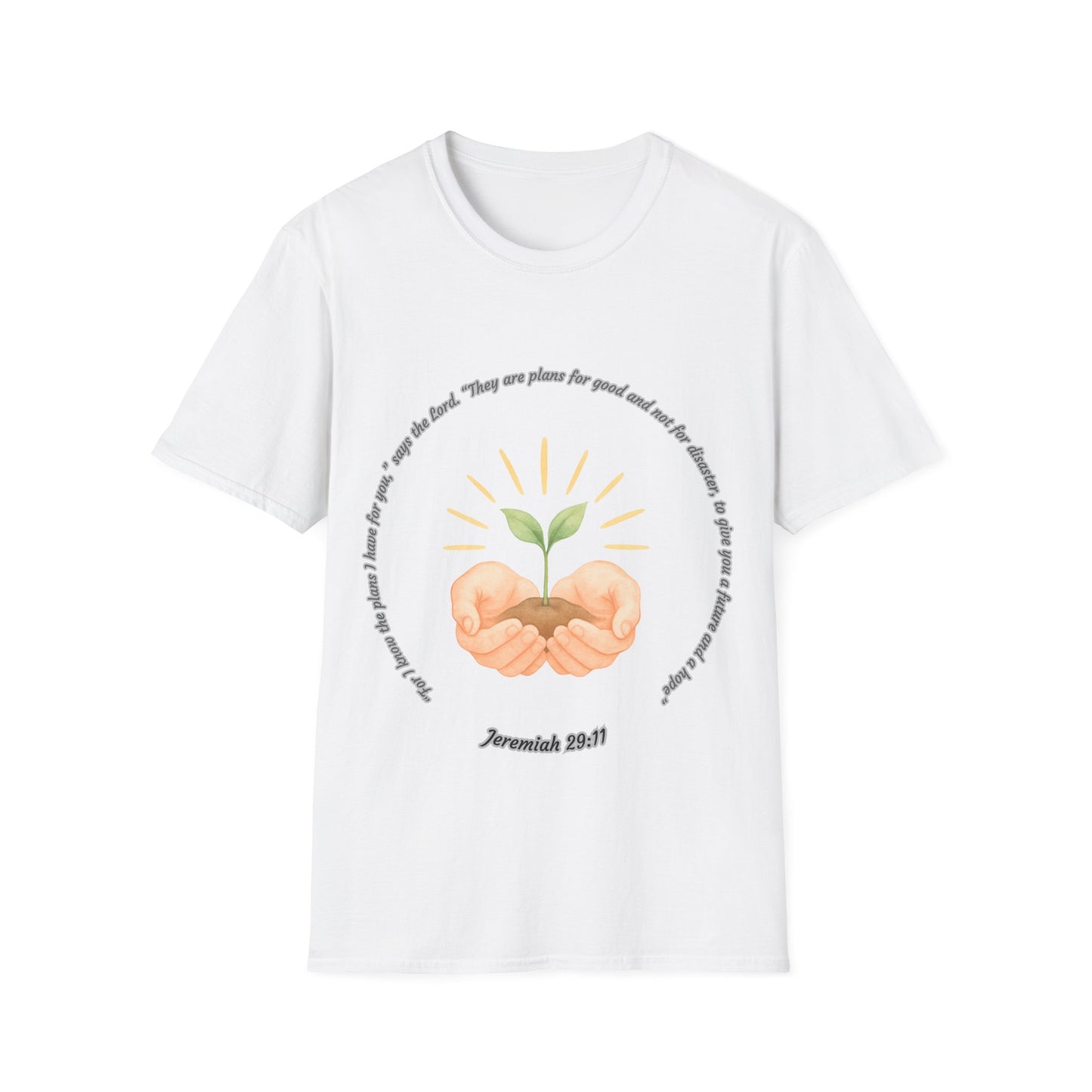 Plans For Good Inspirational Nurture & Growth Unisex Softstyle T-Shirt Jeremiah 29:11