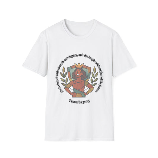 She's Clothed With Strength And Dignity Empowering Feminine Strength Unisex Softstyle T-Shirt -  Design Proverbs 31:25