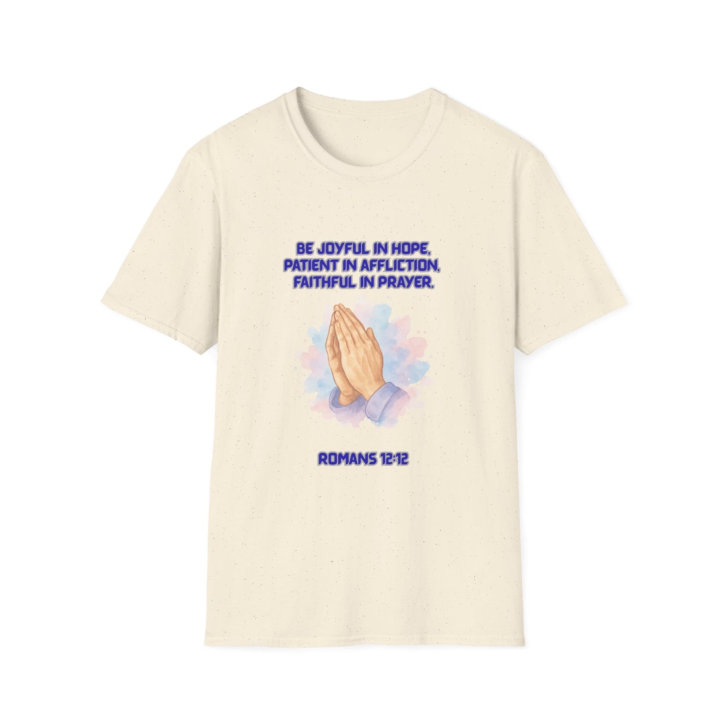 Hope Affliction Prayer Inspirational Prayer T-Shirt - Romans 12:12 Quote