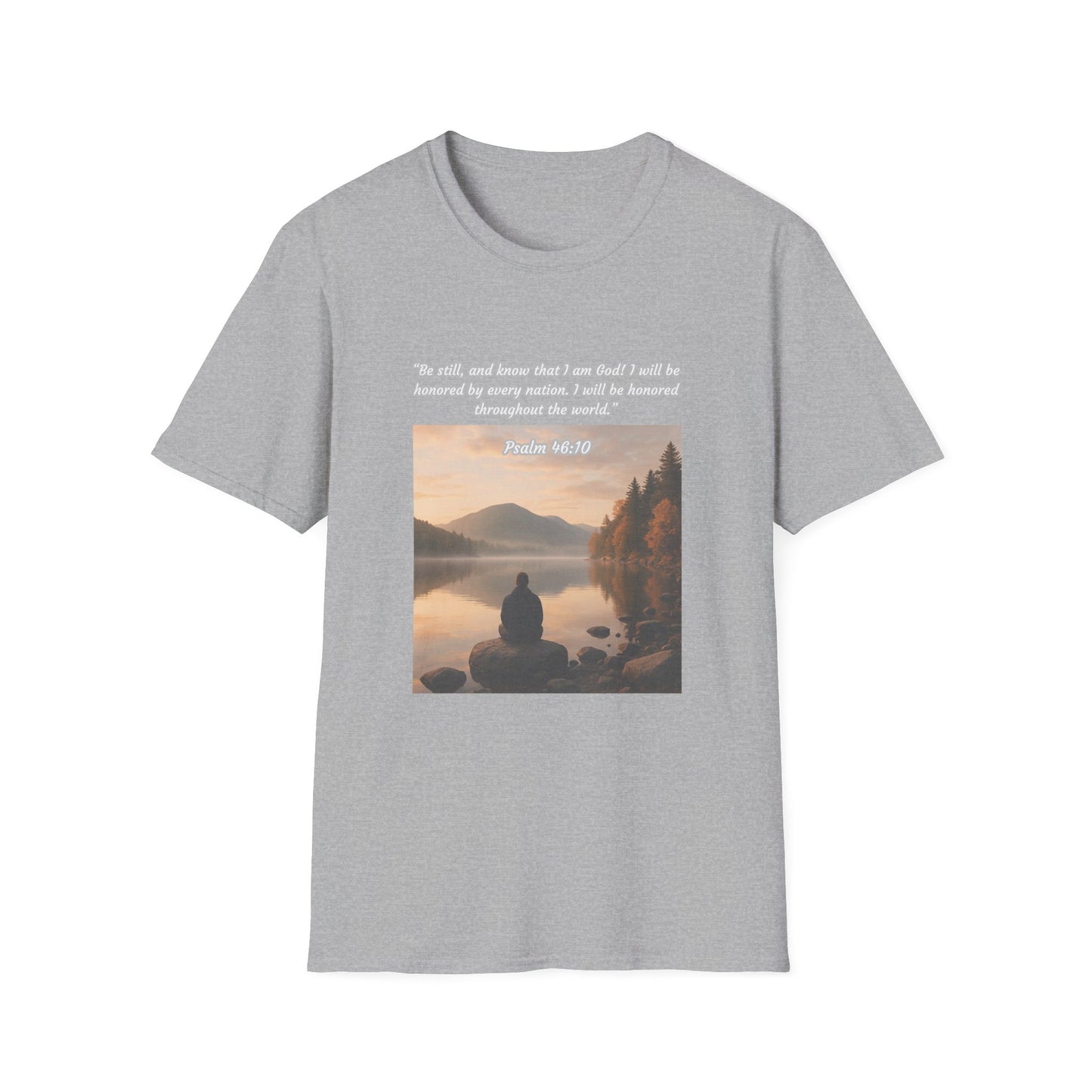 Be Still and Know Unisex Softstyle T-Shirt Psalm 46:10
