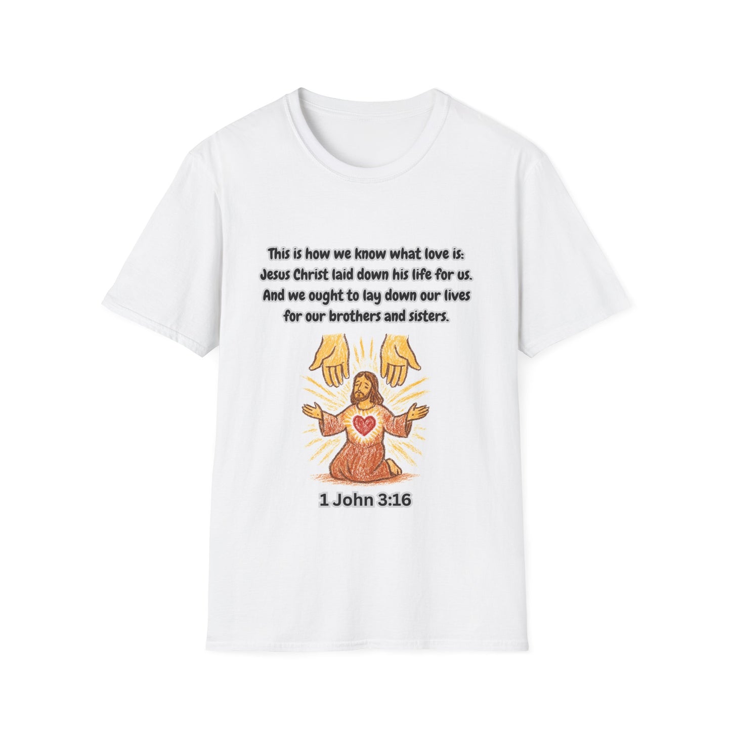 How We Know What Love Is ~ Inspirational Unisex Softstyle T-Shirt with Scripture Design 1John 3:16