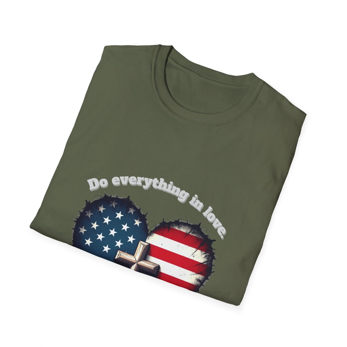 Do Everything in Love Patriotic Faith T-Shirt ~  1Corinthians 16:14