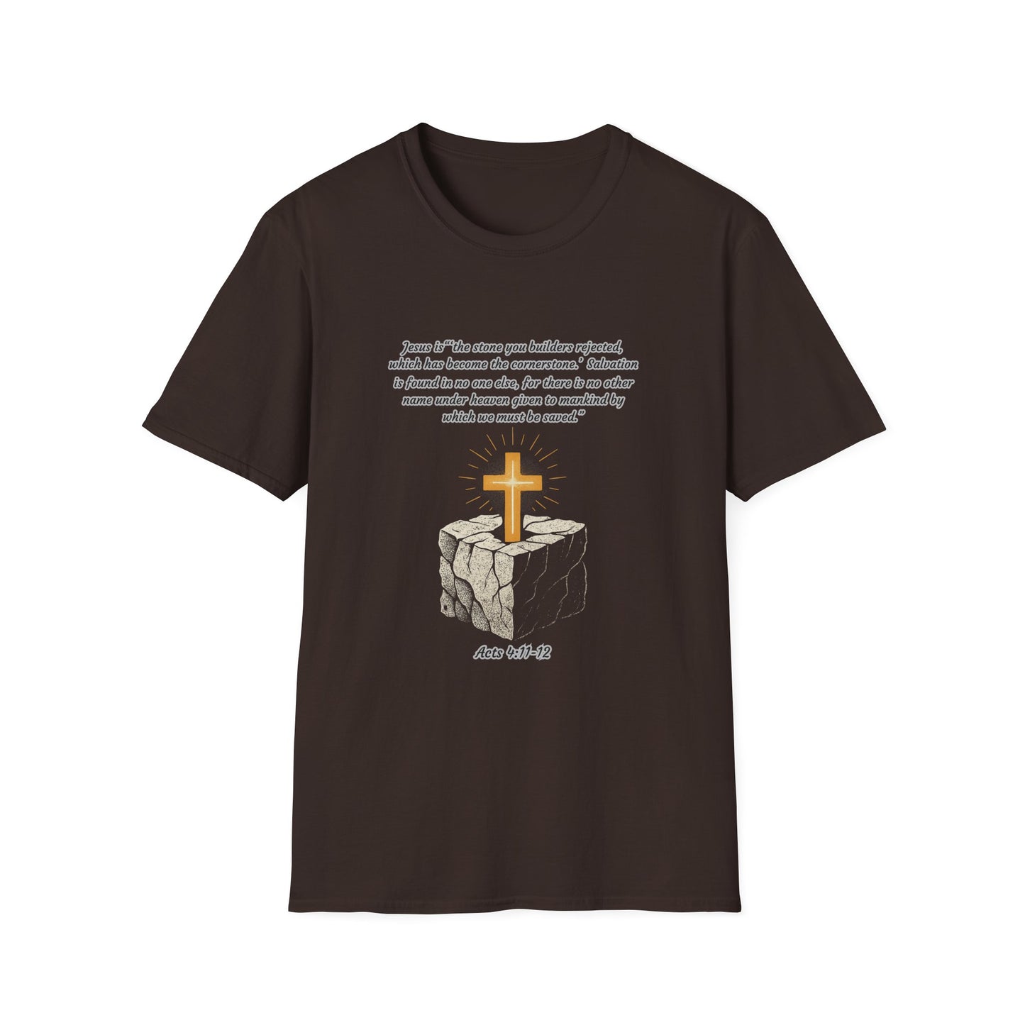 Rejected Cornerstone -Salvation Inspirational Cross T-Shirt for Faith and Spirituality Acts 4:11-12