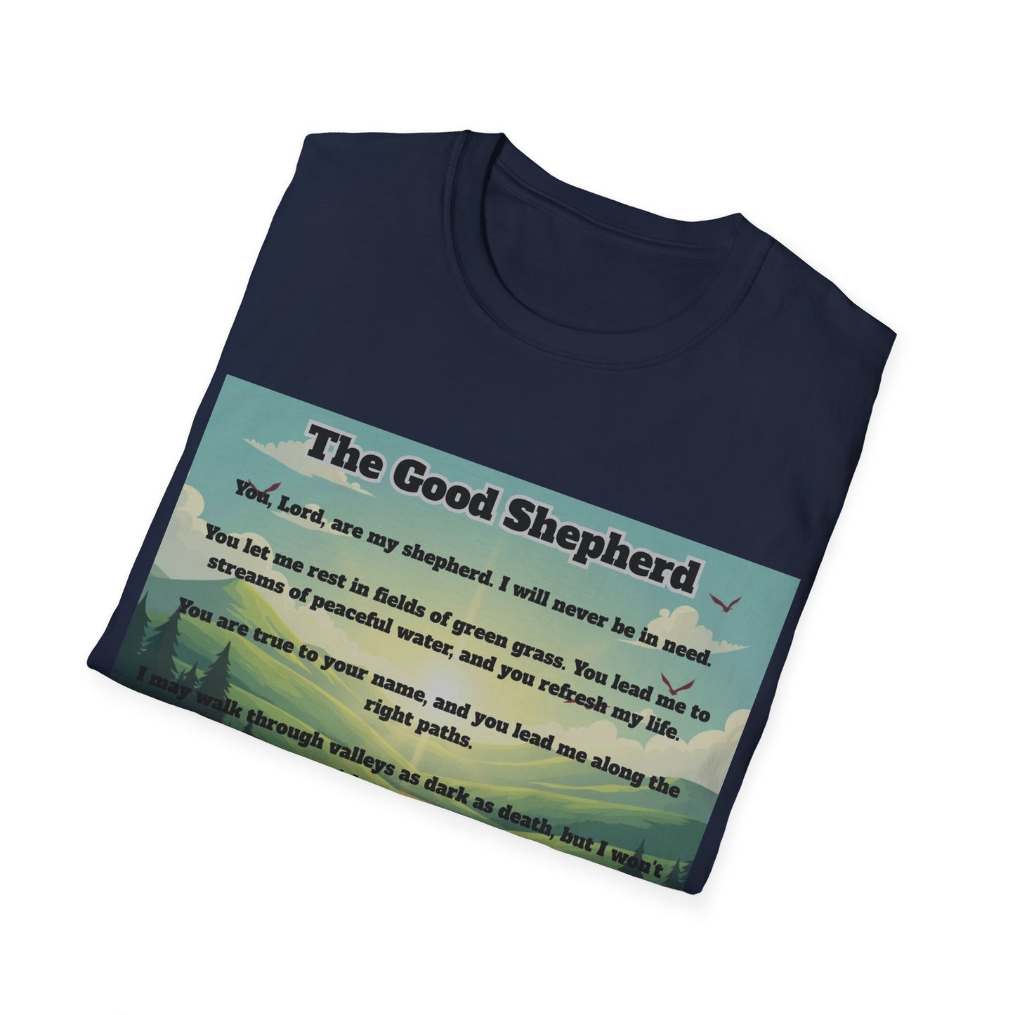 Good Shepherd - Psalm 23 Inspirational T-Shirt Psalm 23:1-6