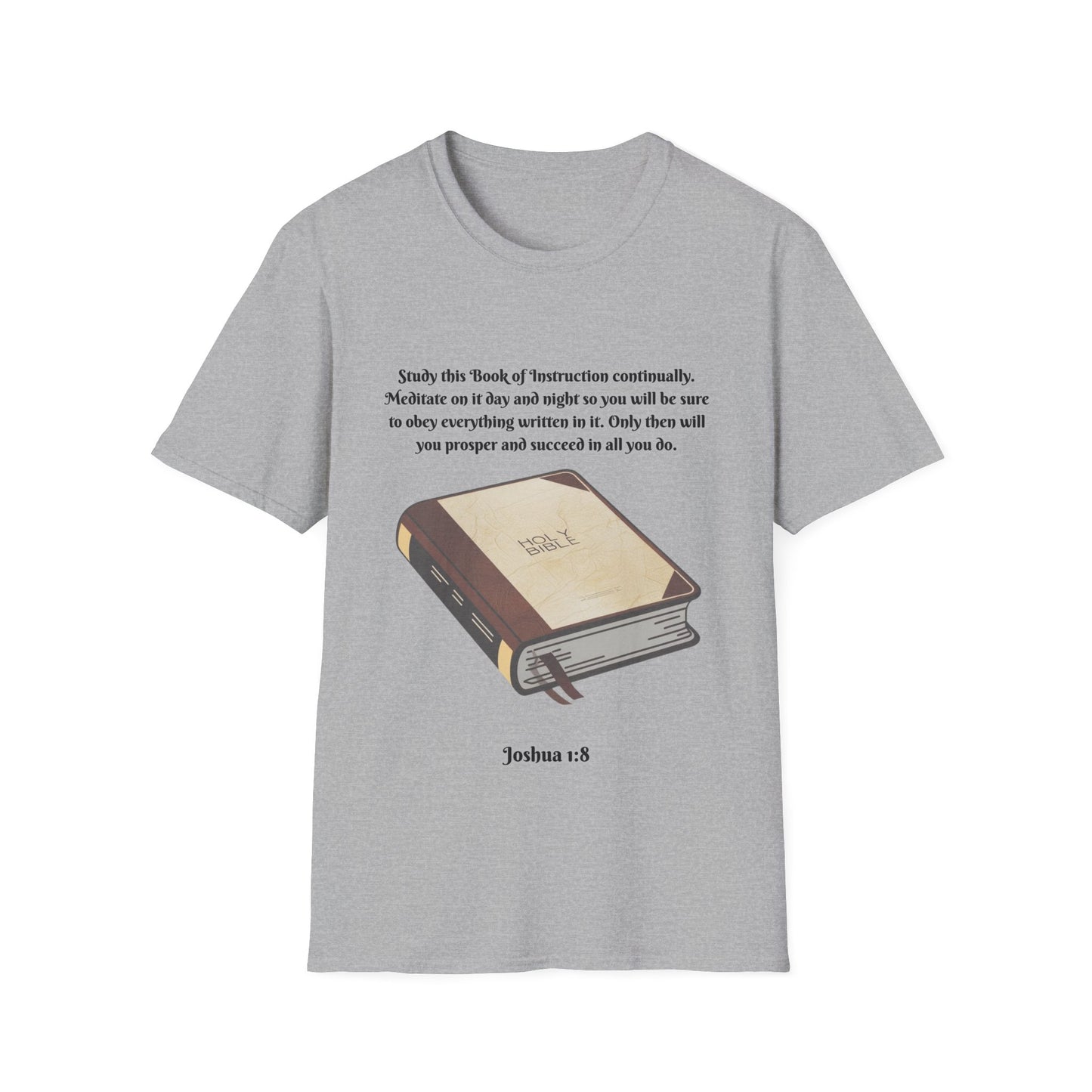 Book of Instruction Faith~Inspired Unisex Softstyle T-Shirt - Joshua 1:8