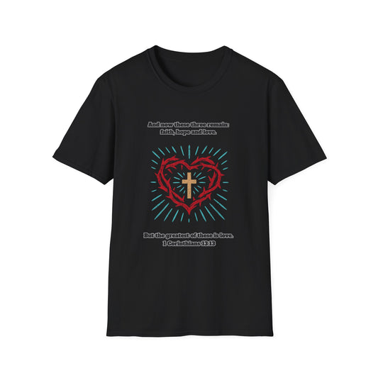 Faith, Hope, Love Unisex Softstyle T-Shirt 1 Corinthians 13:13