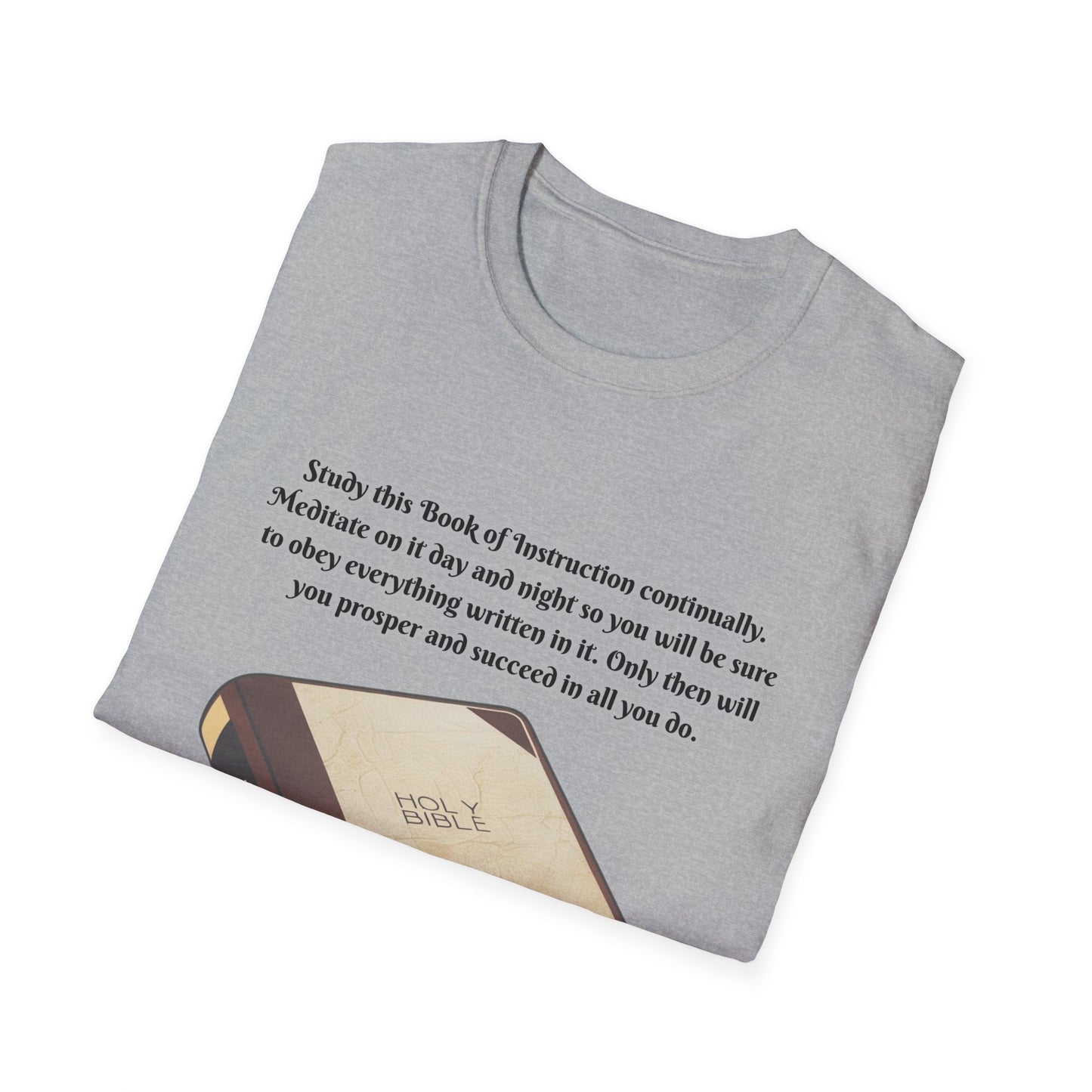Book of Instruction Faith~Inspired Unisex Softstyle T-Shirt - Joshua 1:8