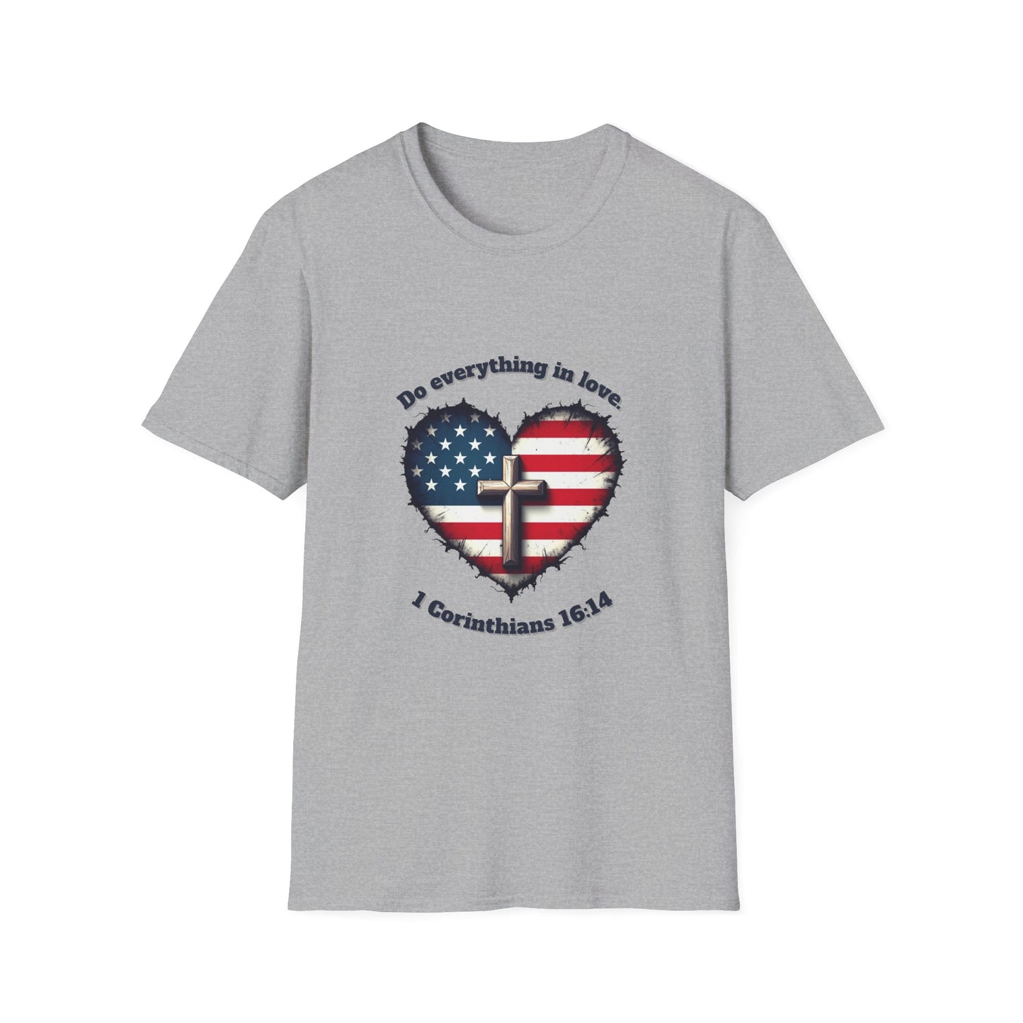 Everything In Love Patriotic Faith T-Shirt - Do Everything in Love - 1 Corinthians 16:14