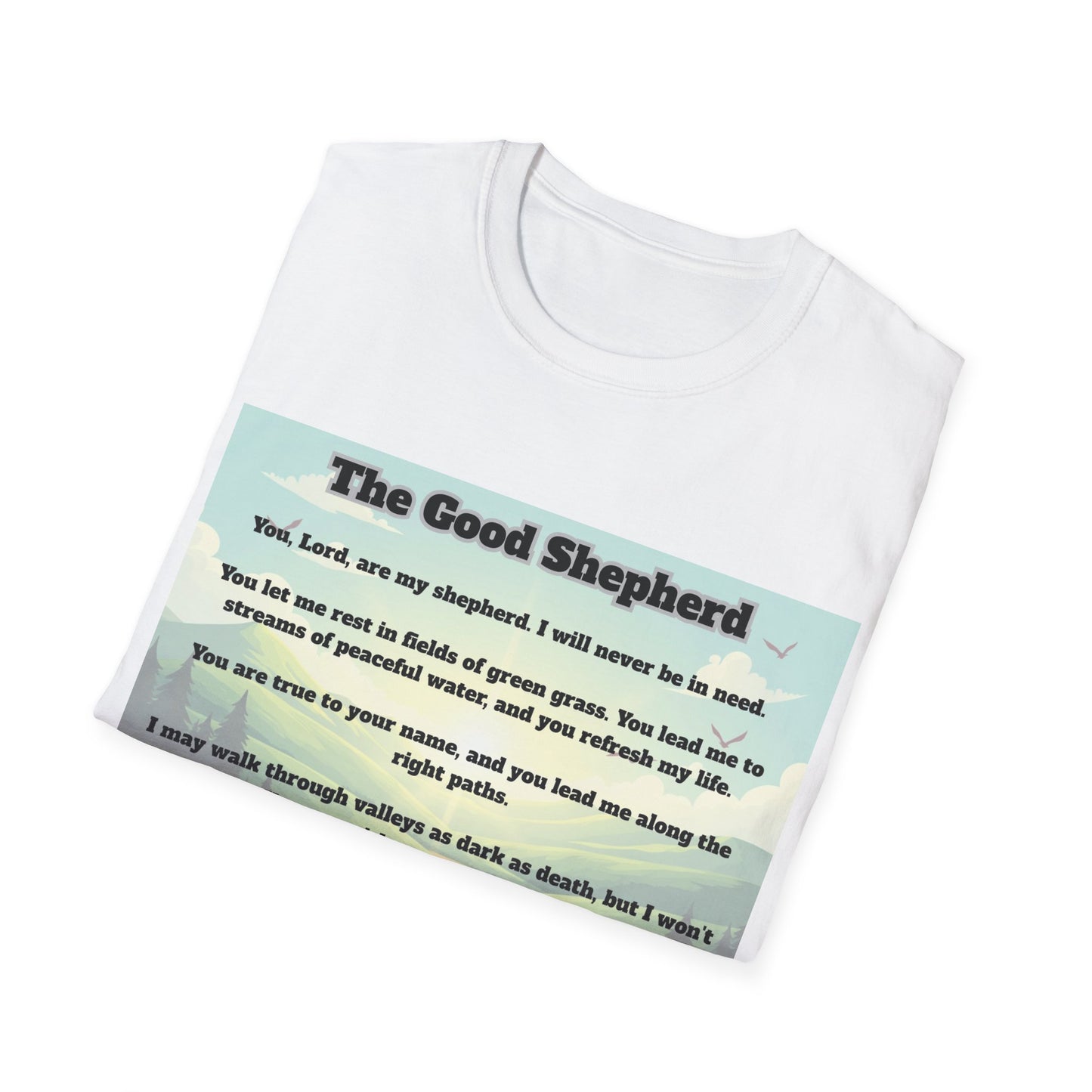Good Shepherd - Psalm 23 Inspirational T-Shirt Psalm 23:1-6