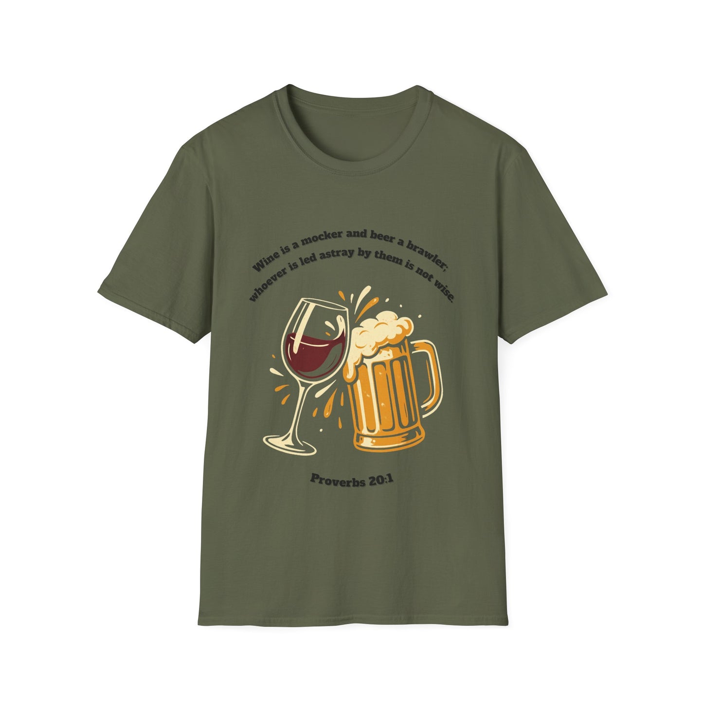 Wine And Beer ~ Not Wise Unisex Softstyle T-Shirt featuring Proverbs 20:1