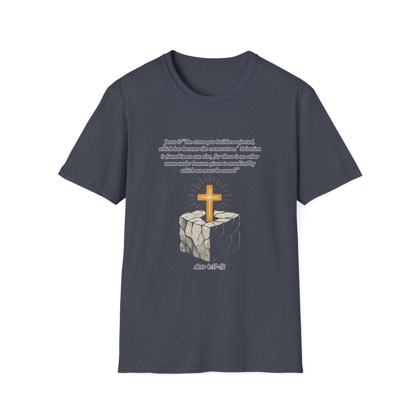 Rejected Cornerstone -Salvation Inspirational Cross T-Shirt for Faith and Spirituality Acts 4:11-12
