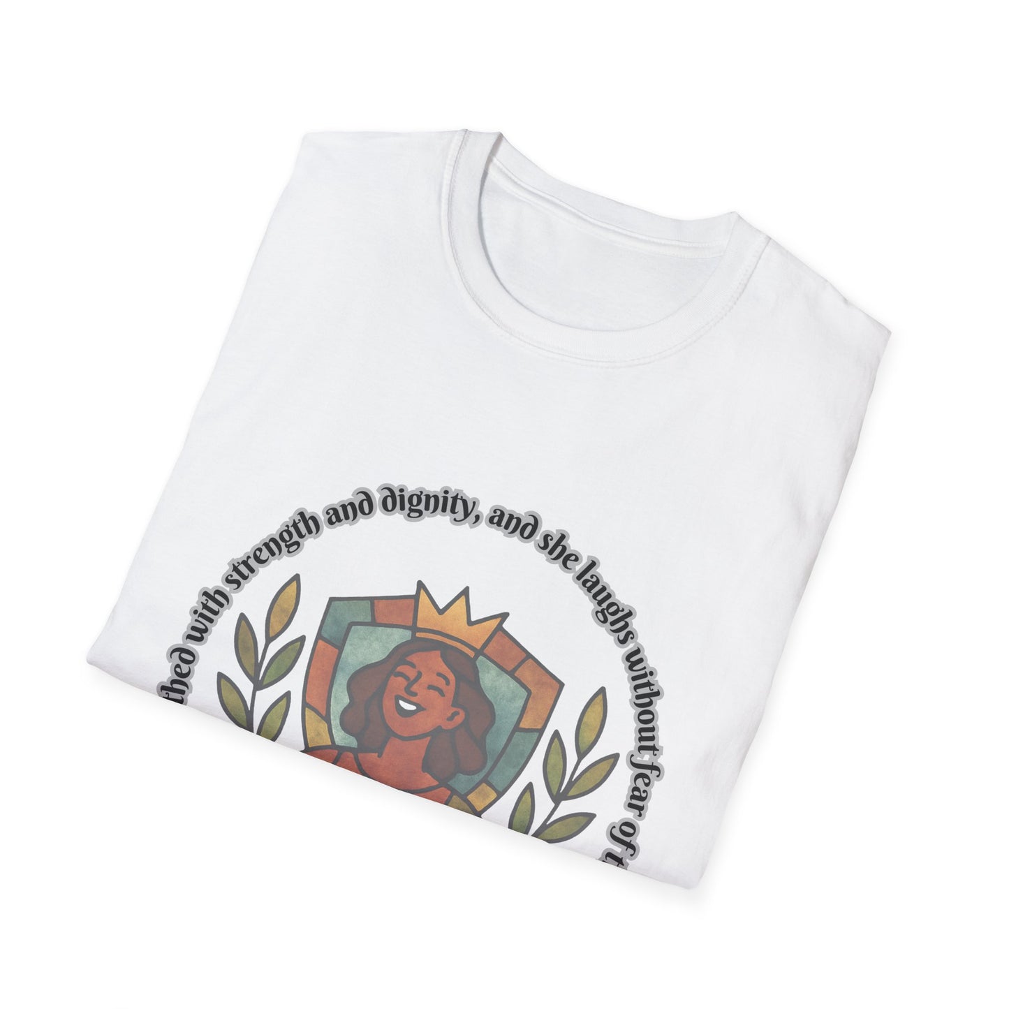 She's Clothed With Strength And Dignity Empowering Feminine Strength Unisex Softstyle T-Shirt -  Design Proverbs 31:25