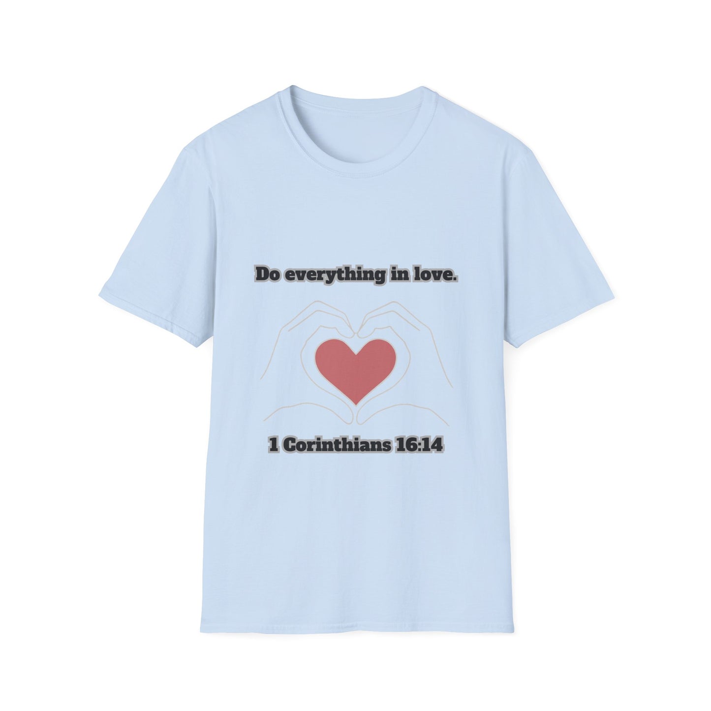 Do Everything In Love Inspirational Love Quote T-Shirt 1Corinthians 16:14