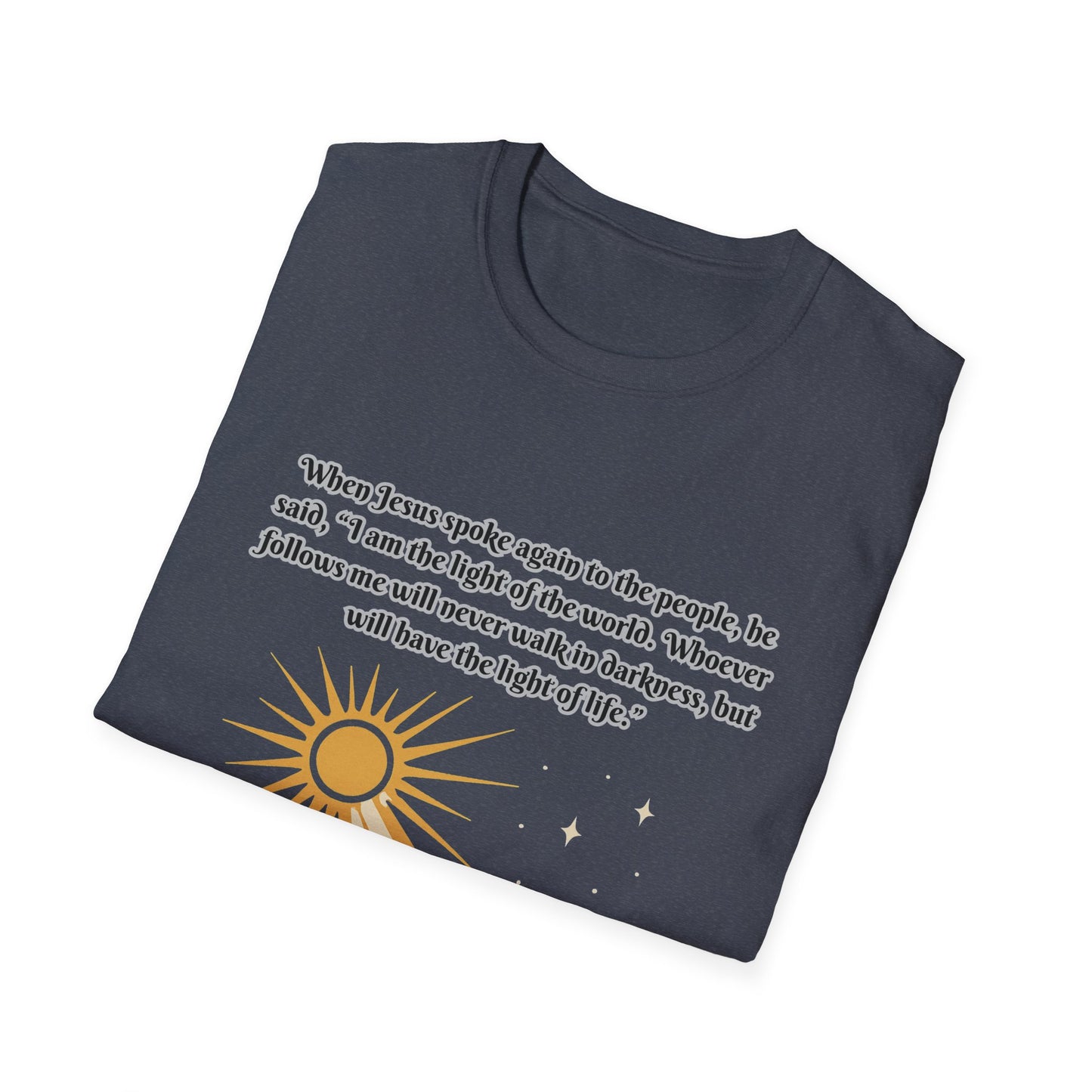 Light Of Life Inspirational Graphic T-Shirt - Unisex Softstyle Tee John 8:12