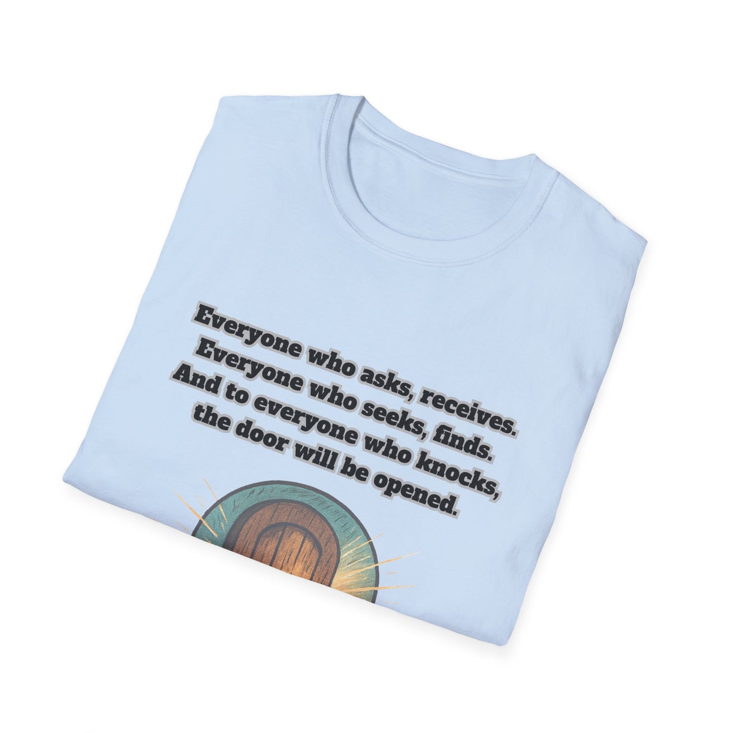 Receive, Find, Knock Unisex Softstyle T-Shirt Matthew 7:8