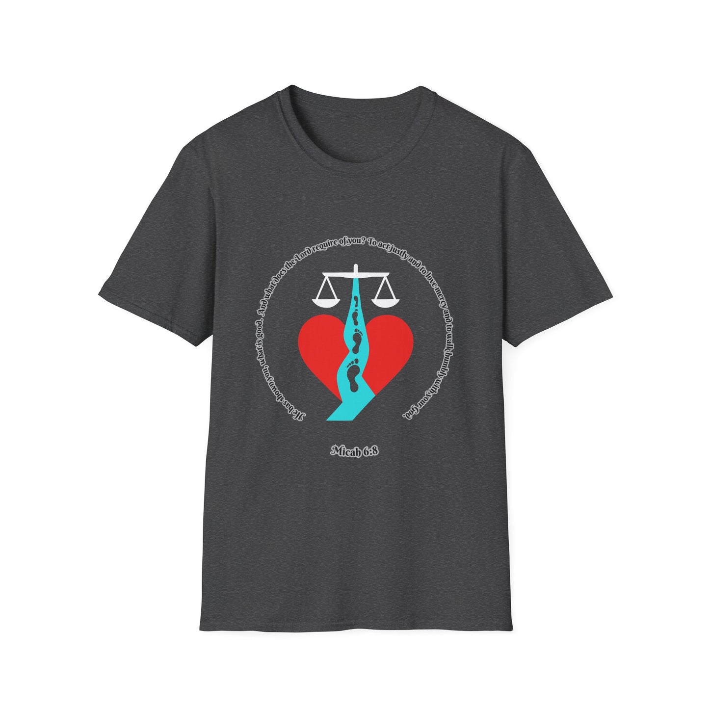 Act Justly, Love Mercy, Walk Humbly W/God Unisex Softstyle T-Shirt - Equality Graphic Tee Micah 6:8
