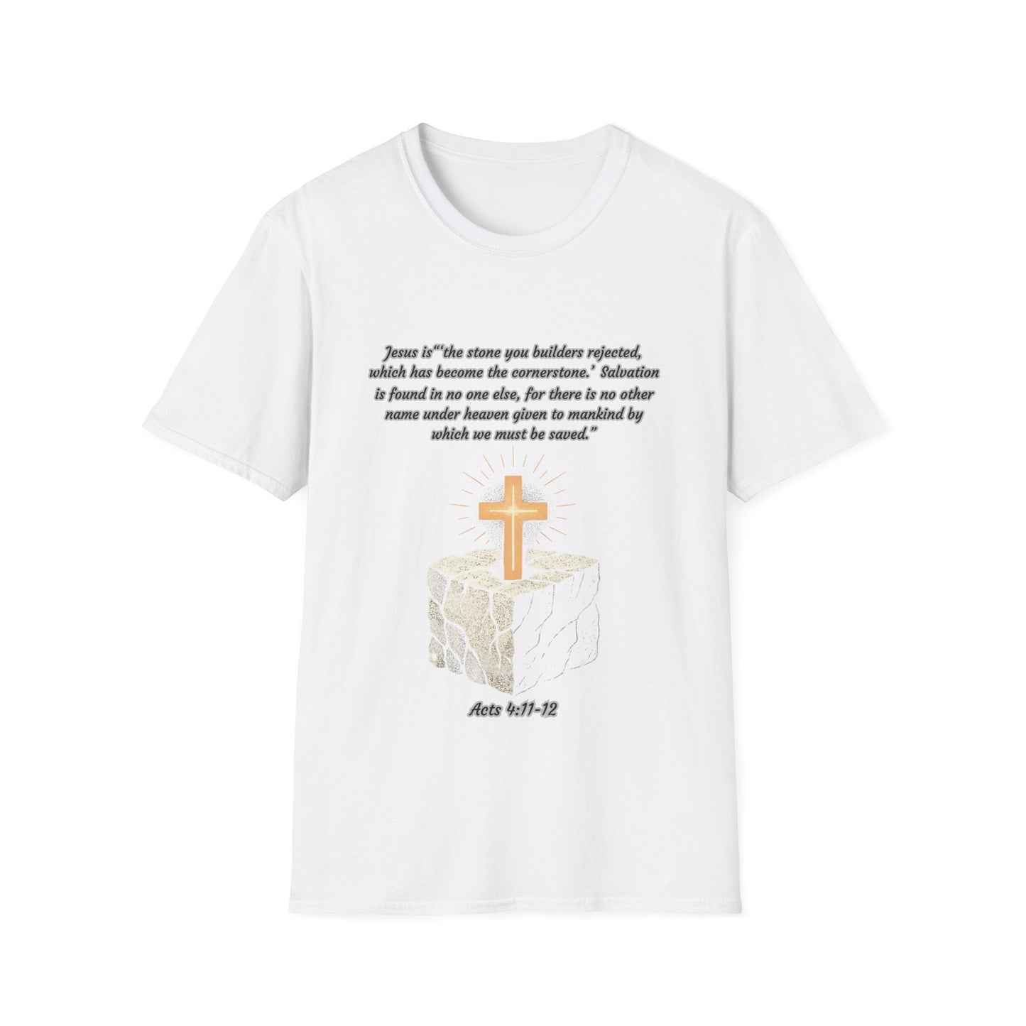 Rejected Cornerstone -Salvation Inspirational Cross T-Shirt for Faith and Spirituality Acts 4:11-12