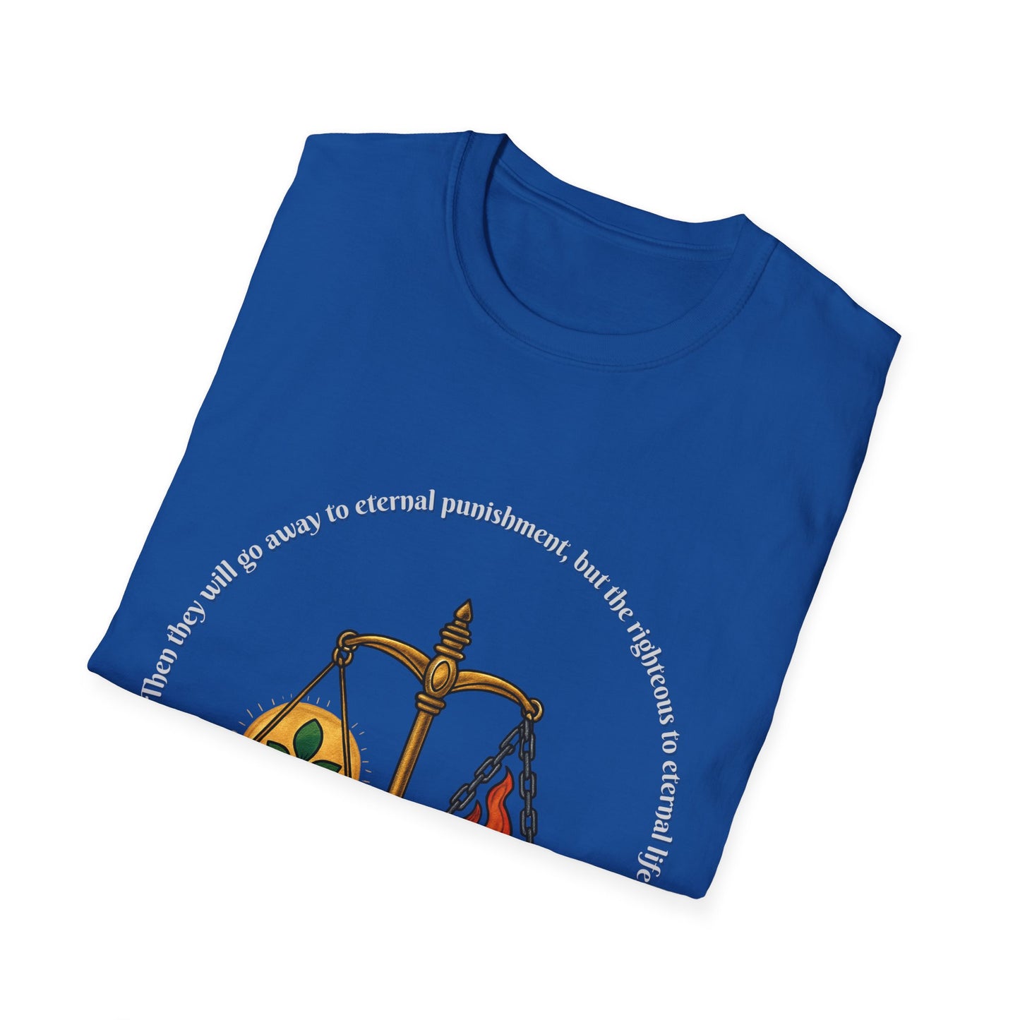 Eternal Life - Eternal Punishment Inspirational Unisex Softstyle T-Shirt Matthew 25:46