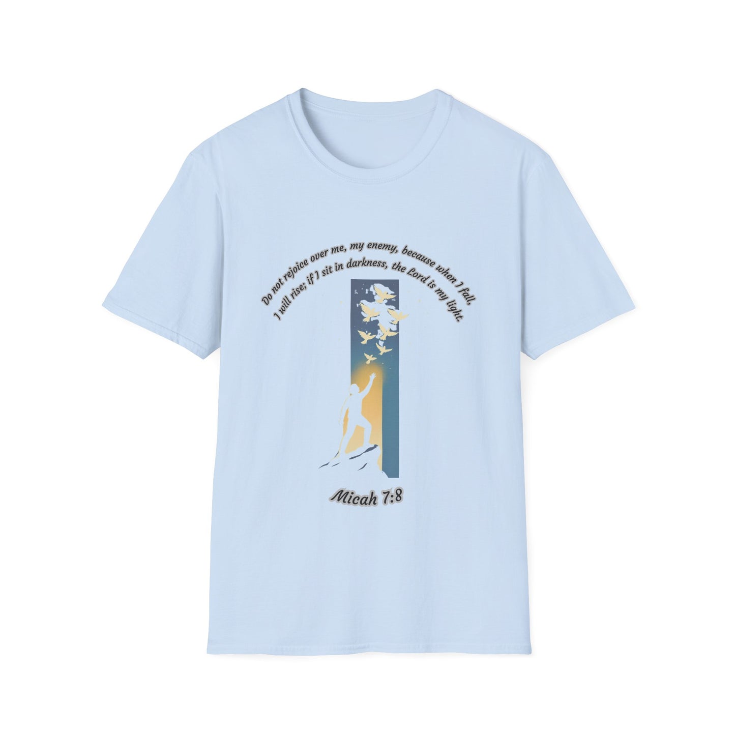 I Will Rise ~ Inspirational Unisex Softstyle T-Shirt Micah 7:8 Design