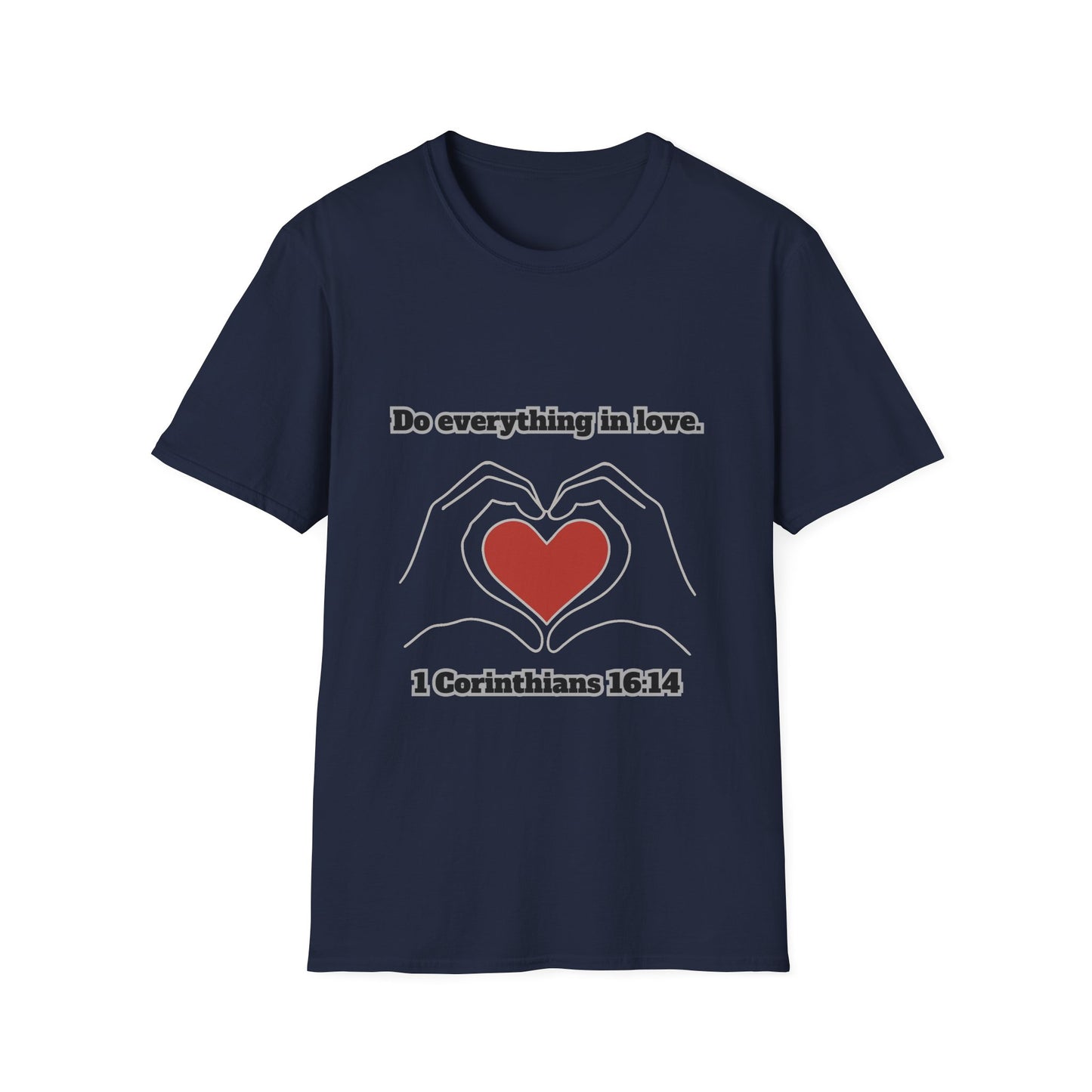 Do Everything In Love Inspirational Love Quote T-Shirt 1Corinthians 16:14