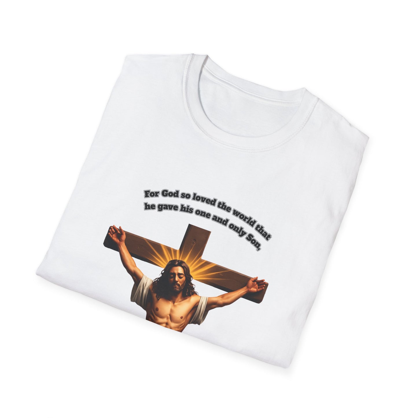 John 3:16 For God So Loved The World ~ Inspirational Unisex Softstyle T-Shirt