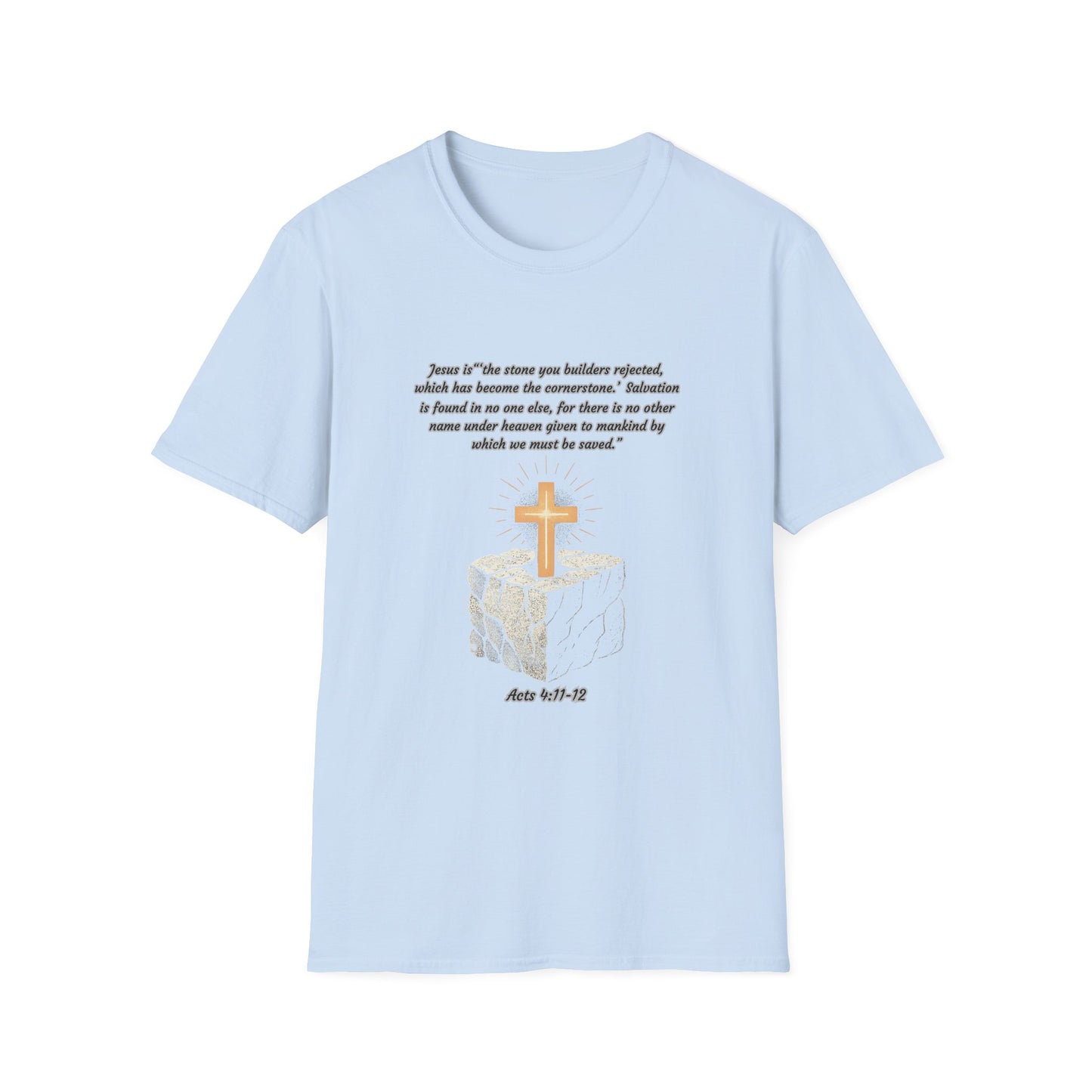 Rejected Cornerstone -Salvation Inspirational Cross T-Shirt for Faith and Spirituality Acts 4:11-12