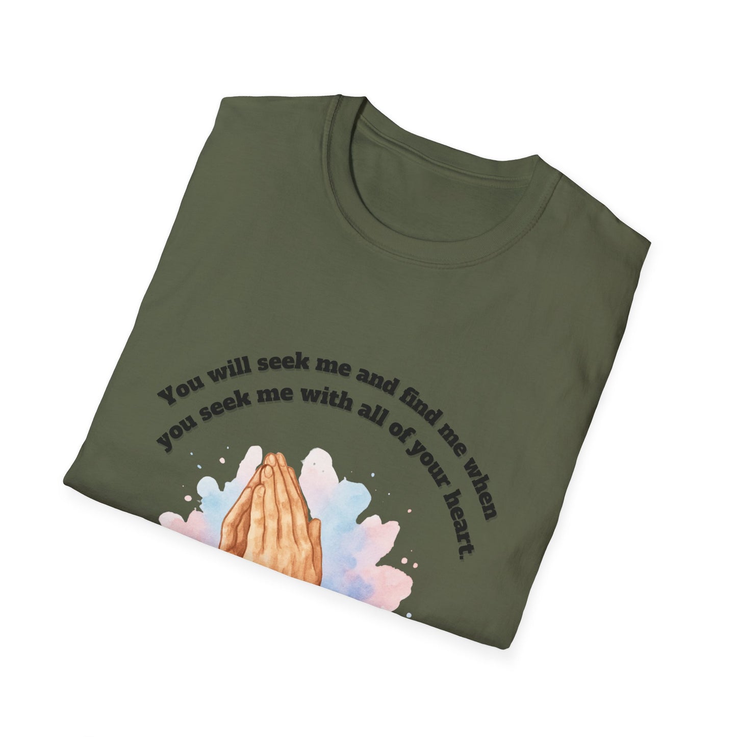 You Will Seek And Find Me ~ Praying Hands Inspirational T-Shirt Jeremiah 29:13