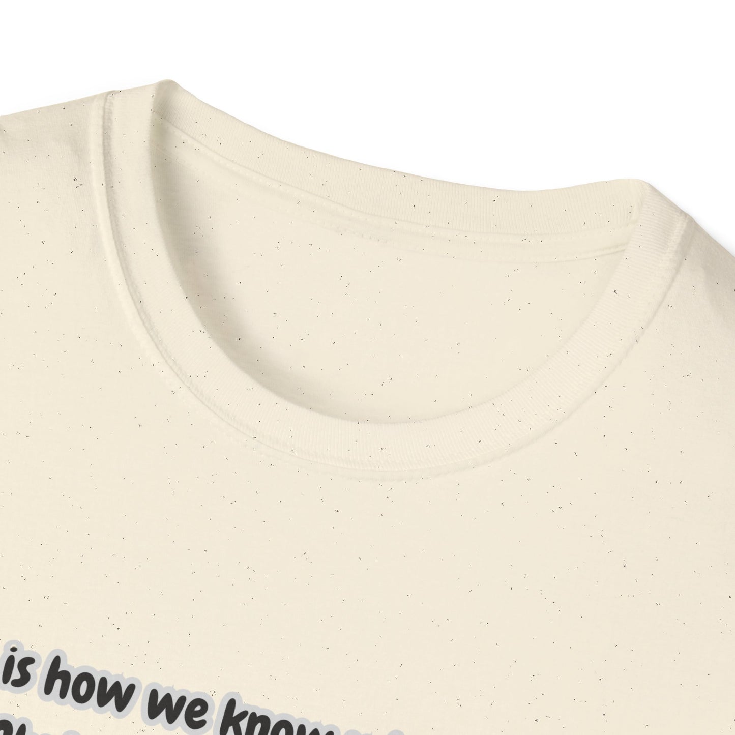 How We Know What Love Is ~ Inspirational Unisex Softstyle T-Shirt with Scripture Design 1John 3:16