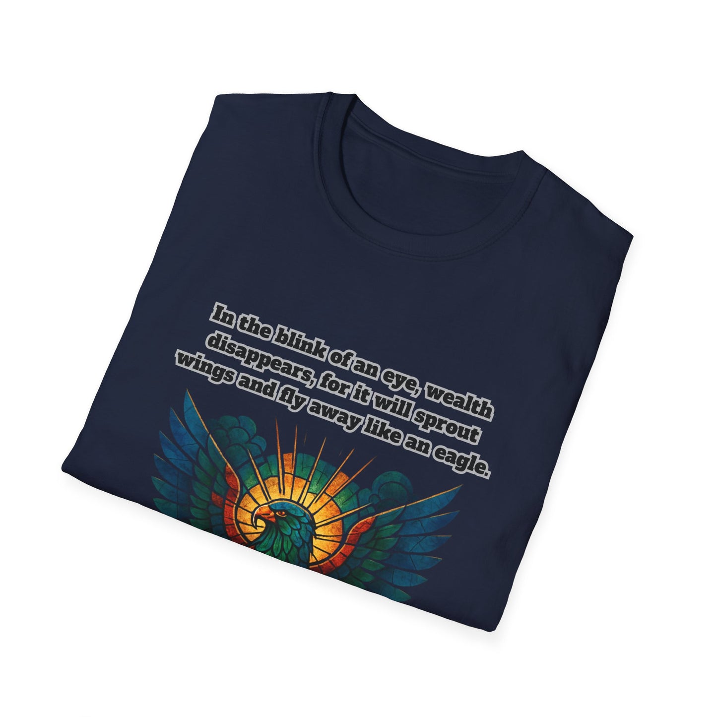 Wealth Disappears Inspirational Graphic T-Shirt with Proverbs 23:5