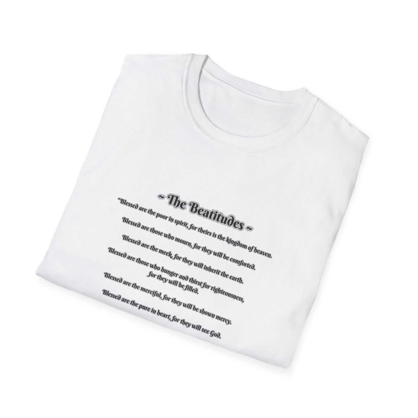 The Beatitudes Inspirational Verse Unisex T-Shirt ~ Matthew 5:3-12, Casual Wear, Christian Gift, Everyday Comfort, Faith-Based Apparel