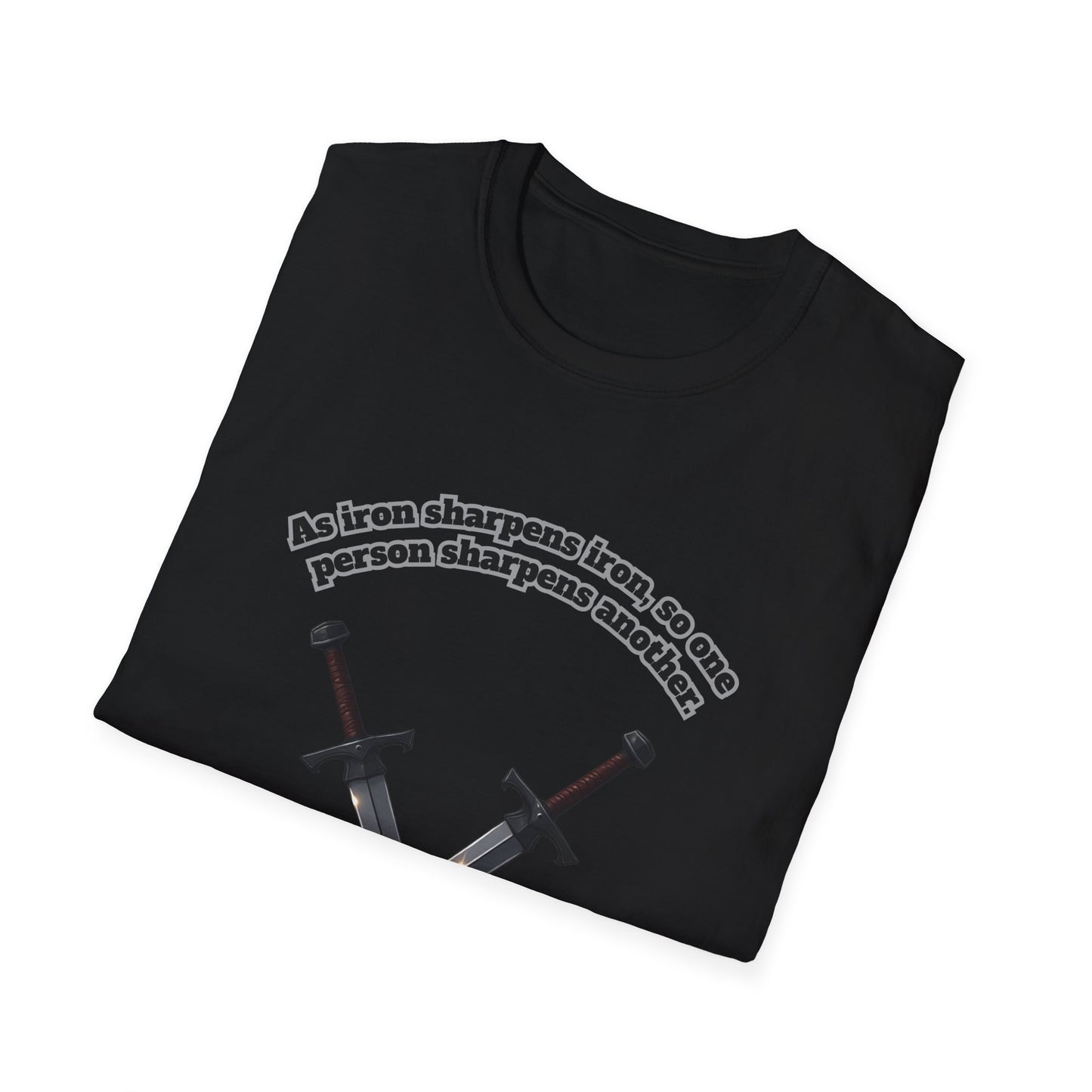 "Iron Sharpens Iron" Sword Design Inspirational Unisex Softstyle T-Shirt Proverbs 27:17