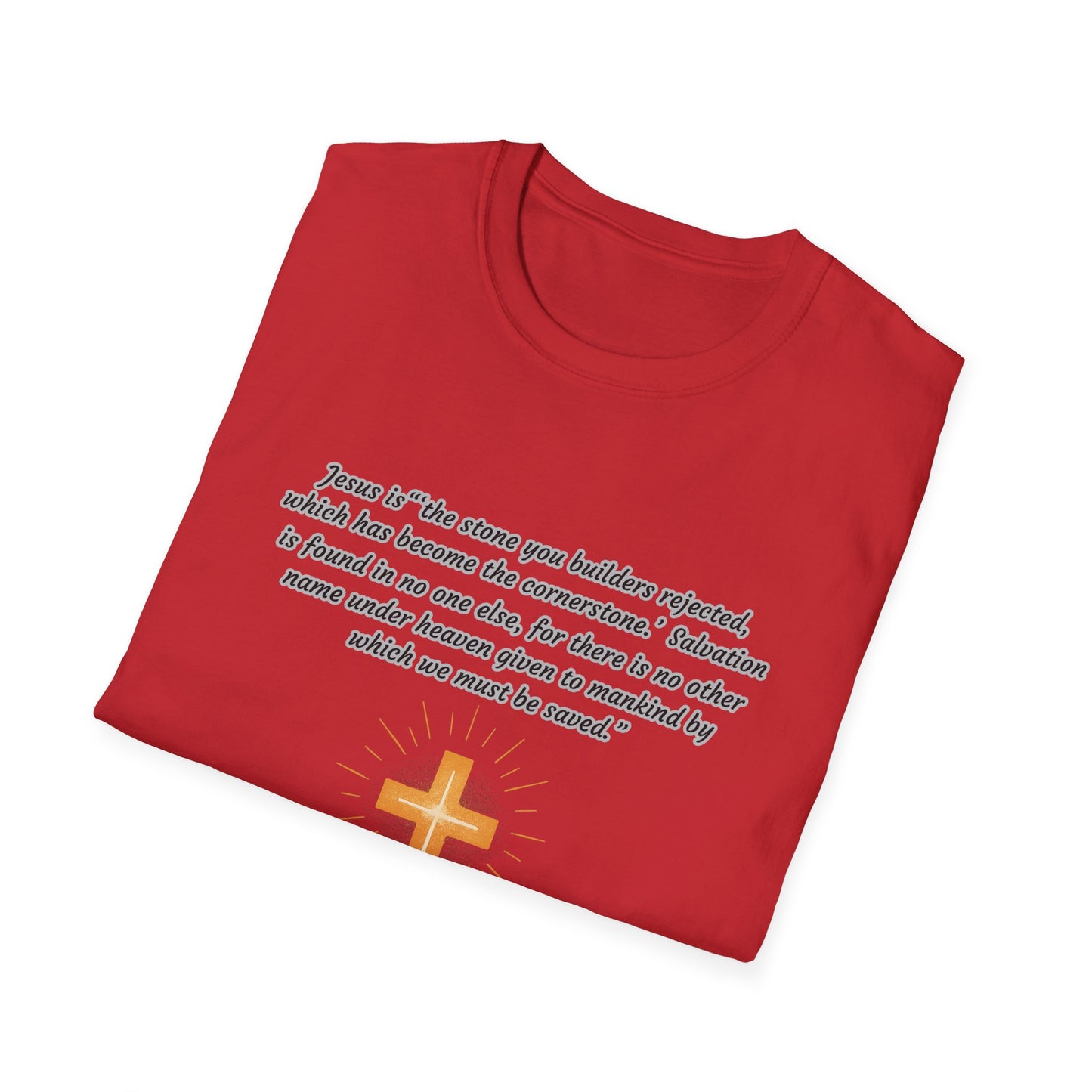 Rejected Cornerstone -Salvation Inspirational Cross T-Shirt for Faith and Spirituality Acts 4:11-12