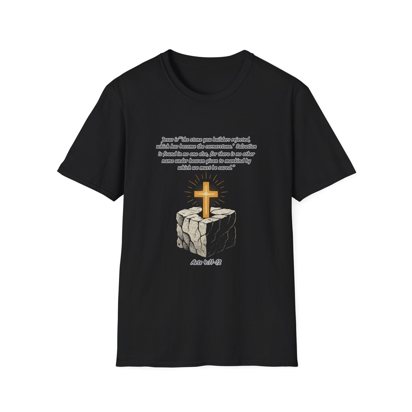 Rejected Cornerstone -Salvation Inspirational Cross T-Shirt for Faith and Spirituality Acts 4:11-12