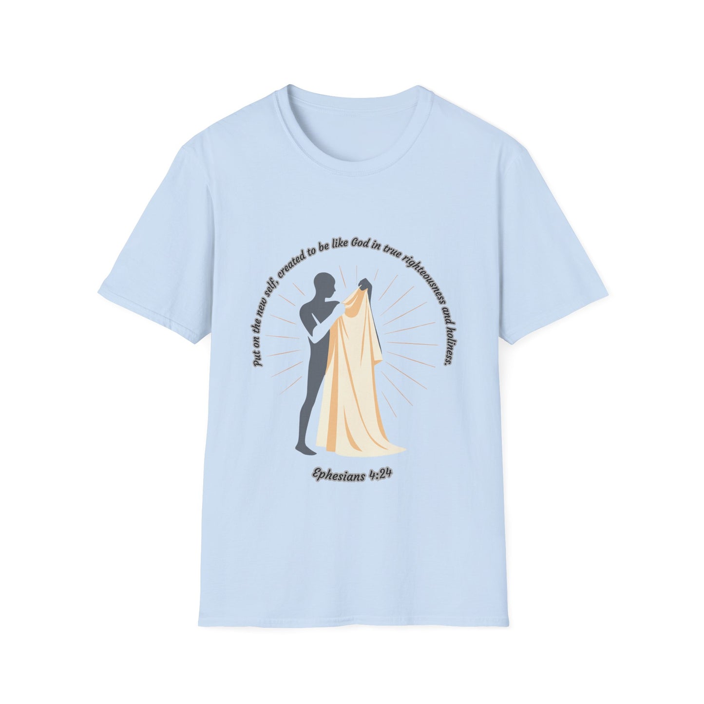 Put On The New Self ~ T-Shirt with Inspirational Quote Ephesians 4:24